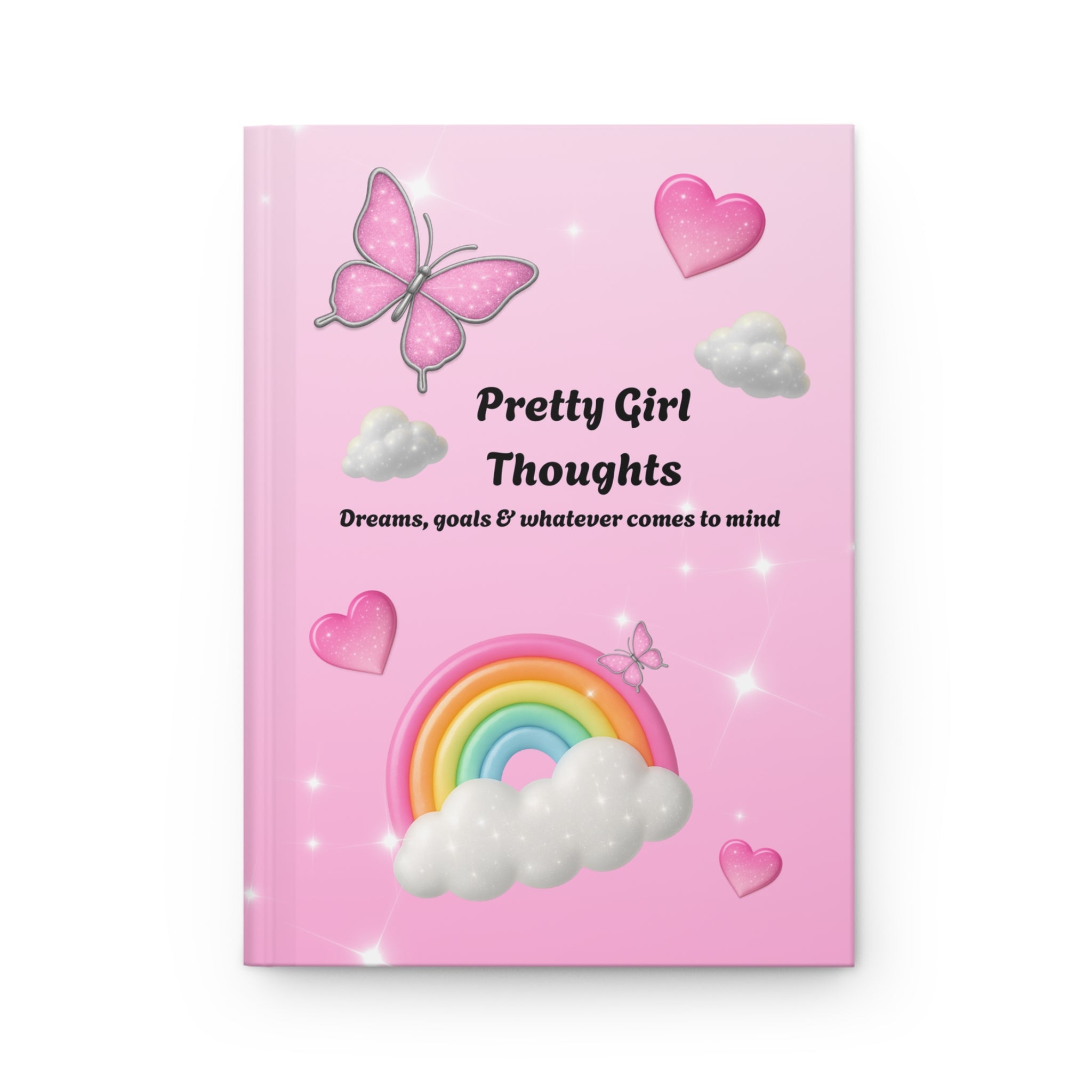 Pretty Girl Thoughts Hardcover Journal — Dreams, Goals & Whatever Comes to Mind (Pastel Rainbow Hearts)