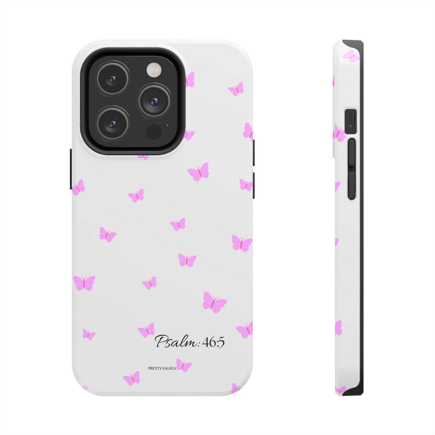 Pretty Pink butterfly Psalm 46:5 Tough Phone Case