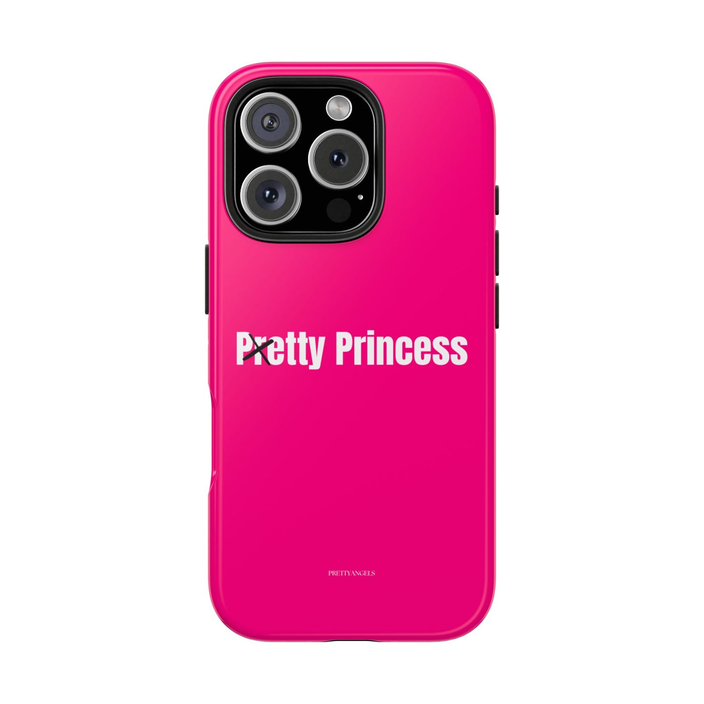 Pretty/Petty Princess Pink Protective Phone Case