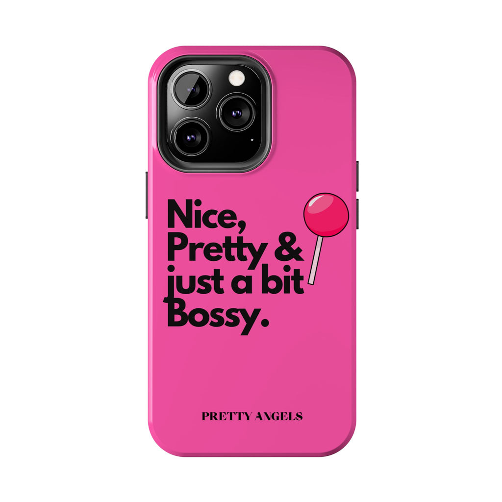 Nice Pretty & Just a Bit Bossy Pink Baddie Tough Phone Case