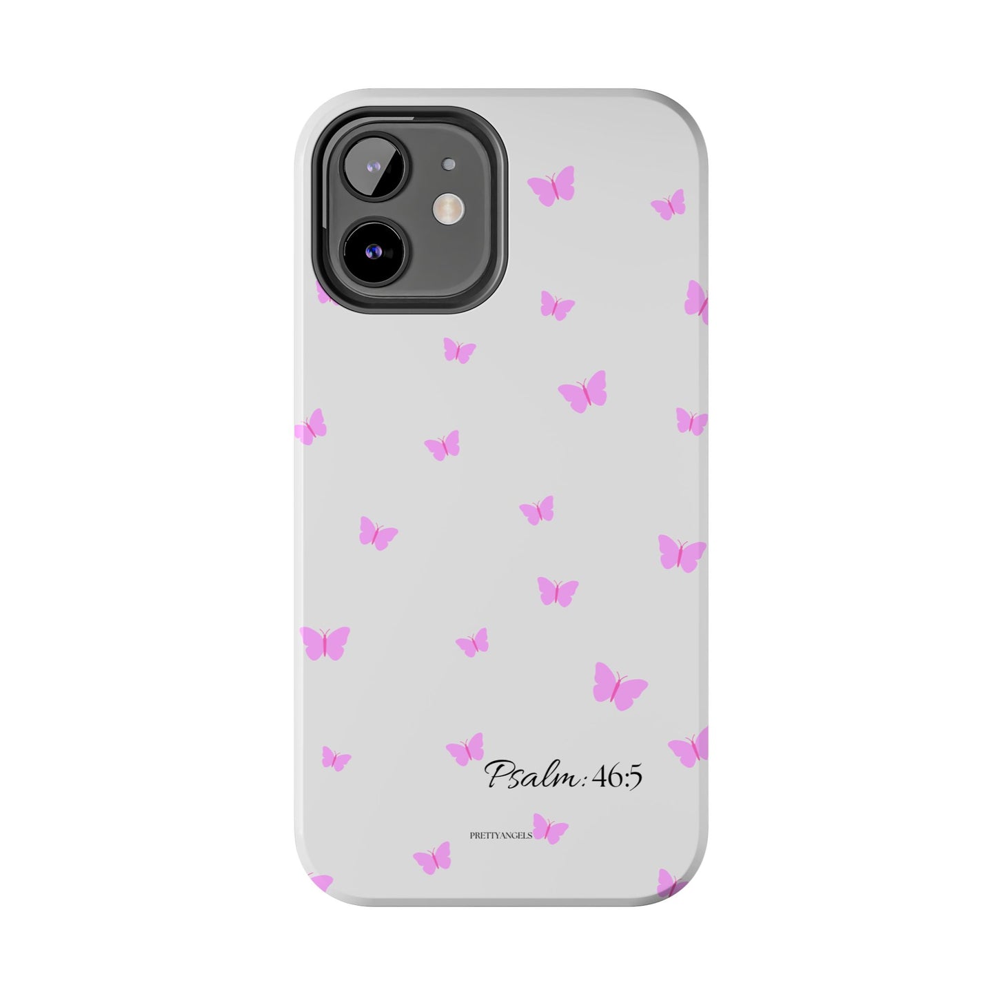 Pretty Pink butterfly Psalm 46:5 Tough Phone Case