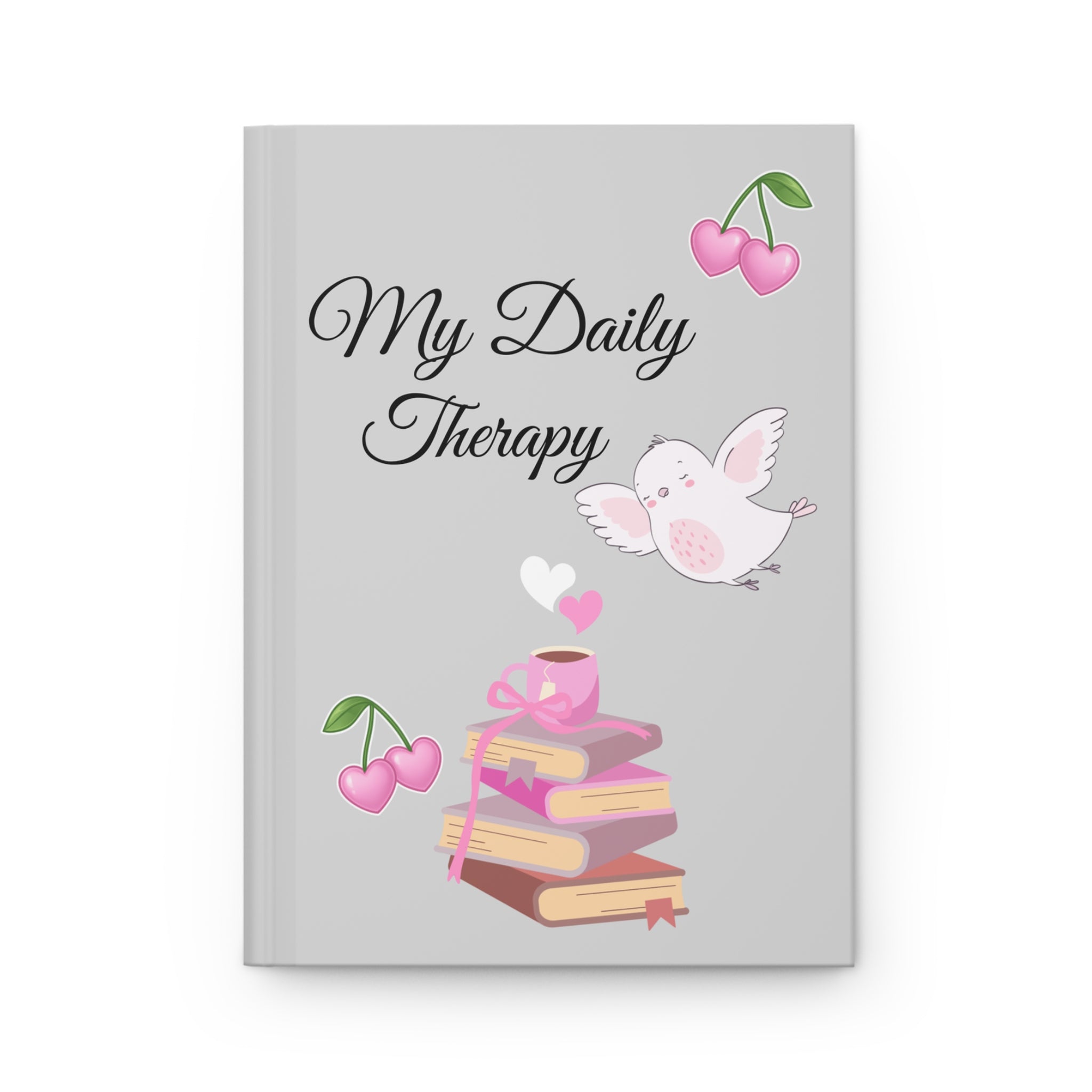 “My Daily Therapy” Grey Hardcover Journal - 150 Lined Pages | Soft Girl Aesthetic Notebook with Flying Bird, Books, Pink Tea Cup and Heart Cherries | Cute Minimalist Mental Health Daily Planner