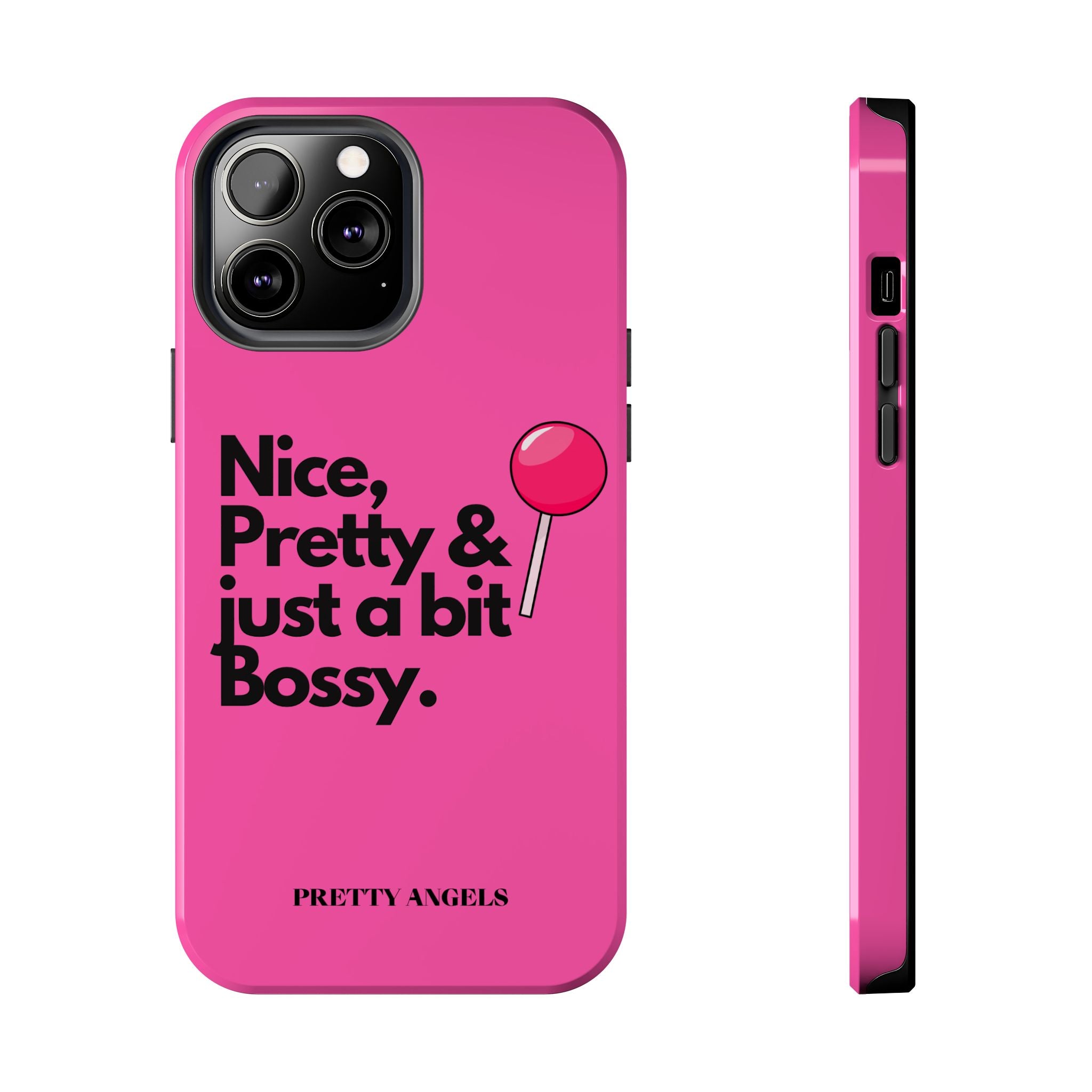 Nice Pretty & Just a Bit Bossy Pink Baddie Tough Phone Case
