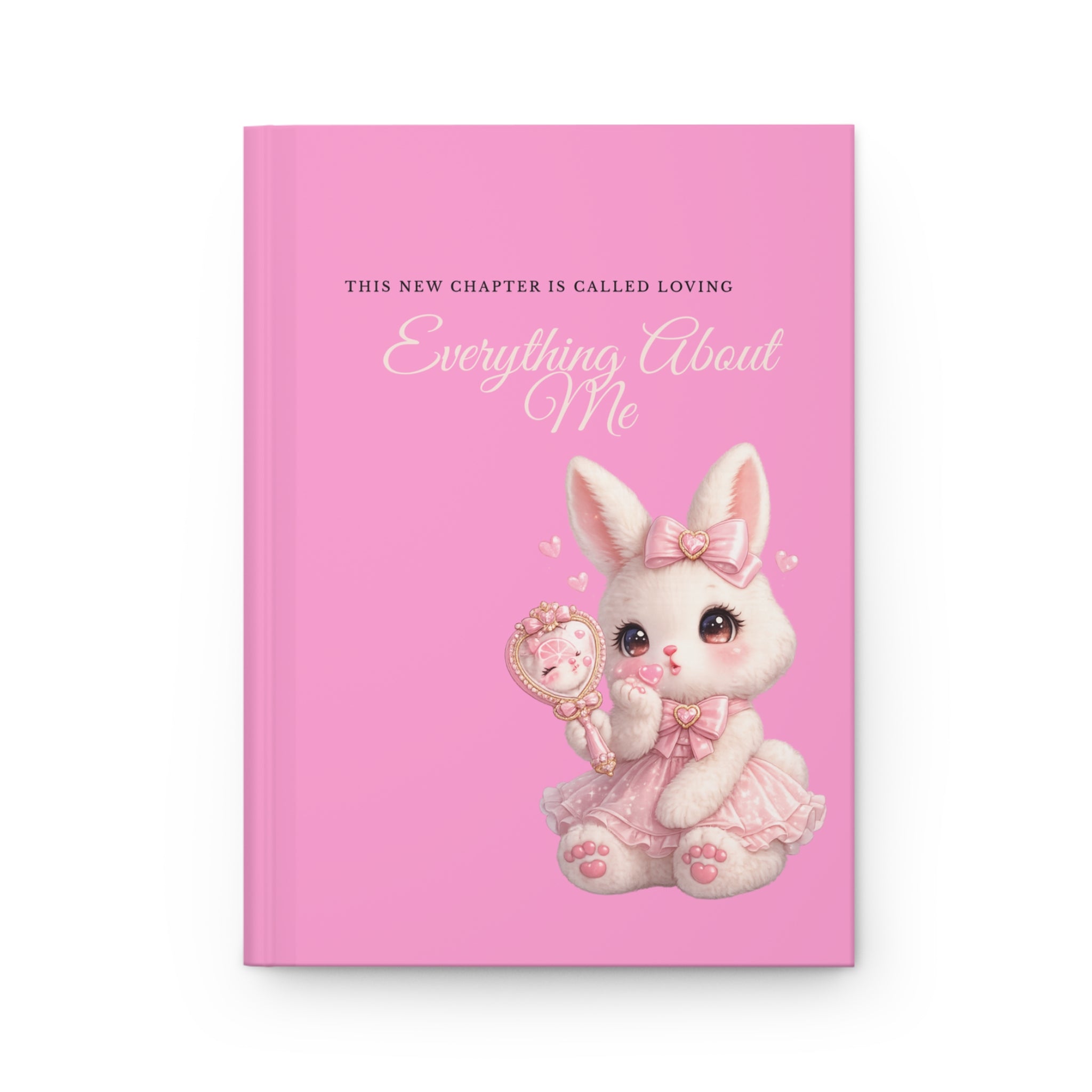 Pink Coquette Bunny Hardcover Journal — "This Chapter Is For Loving Yourself"