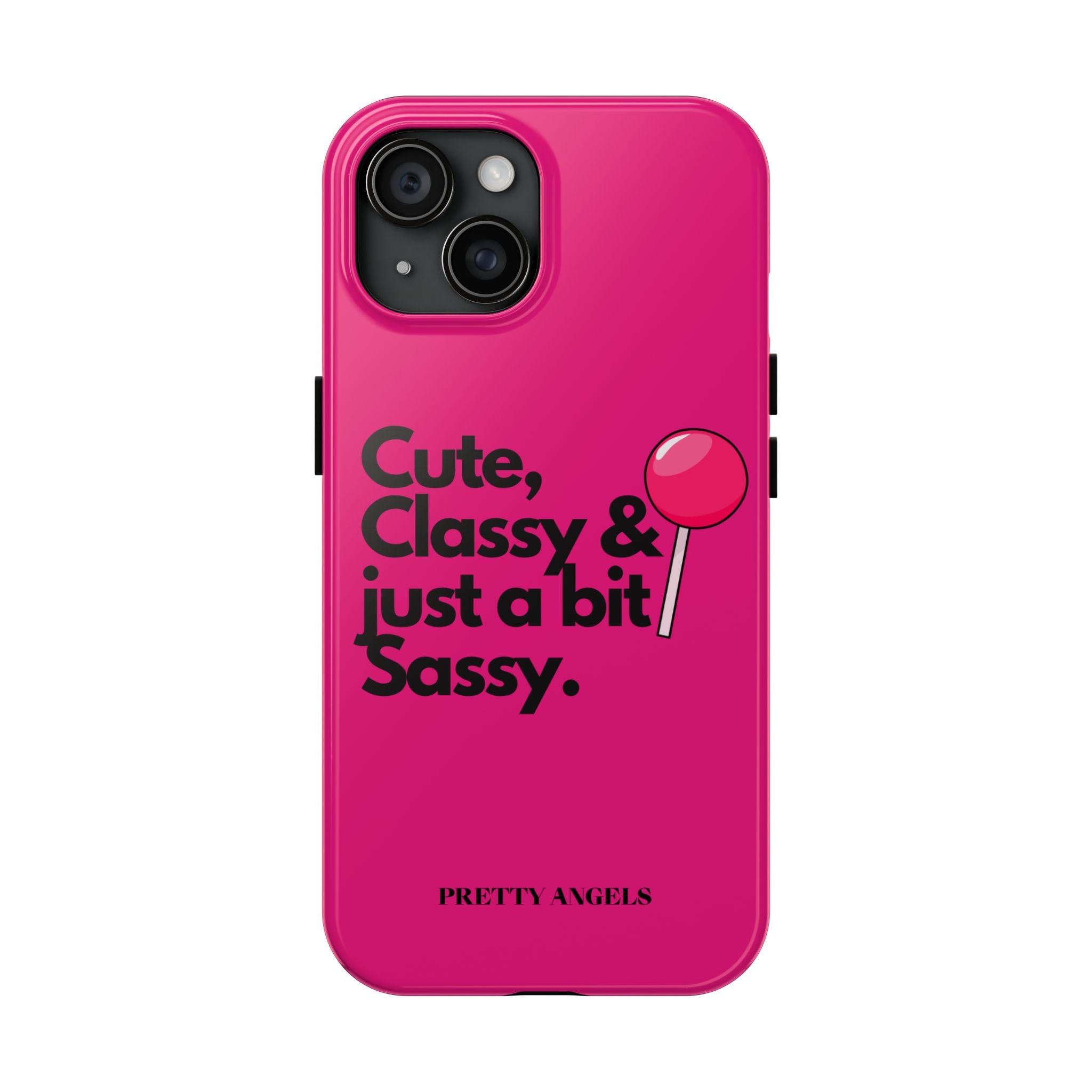 Cute Classy Just a Bit Sassy Hot Pink Phone Case — Lollipop Baddie Vibe Tough Phone Case