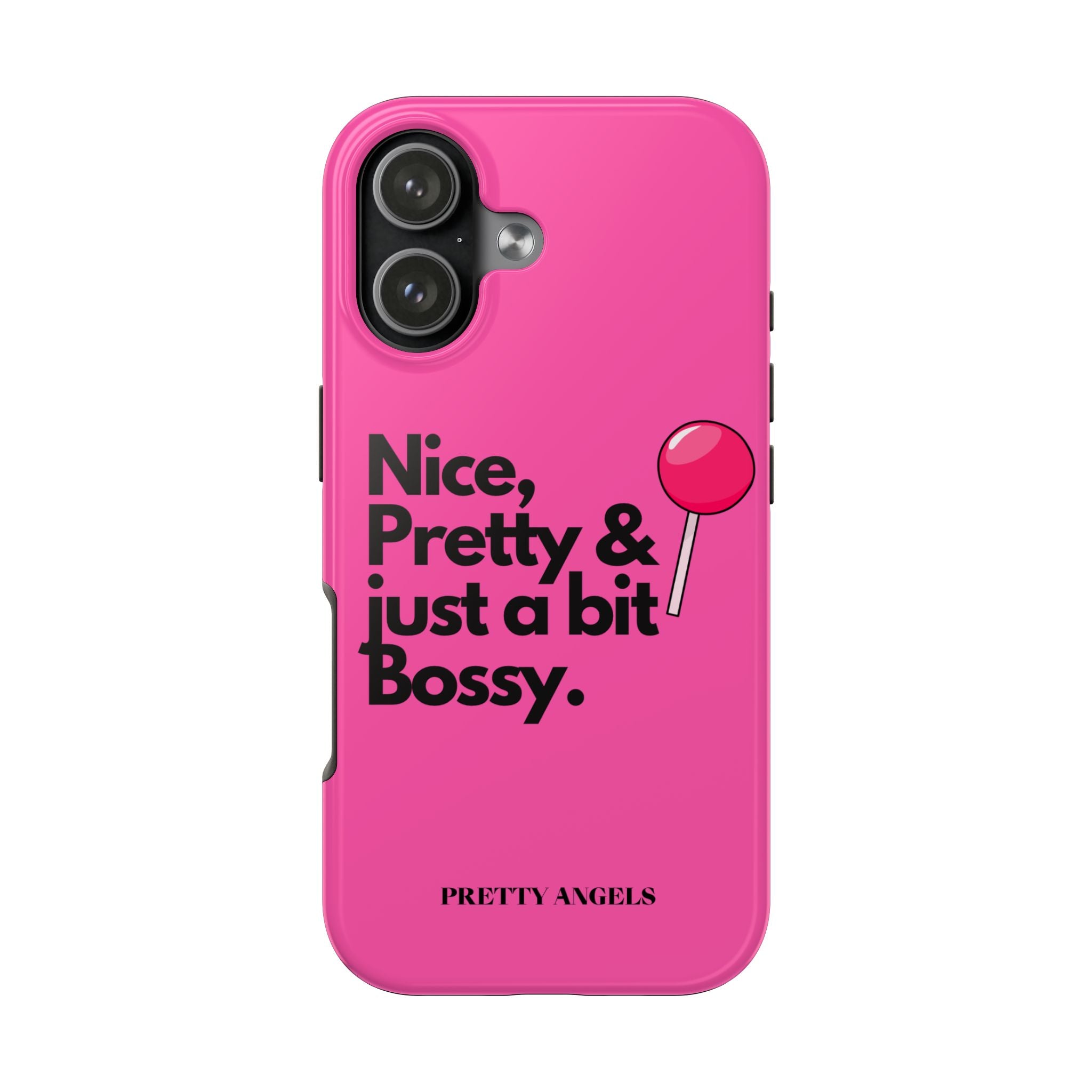 Nice Pretty & Just a Bit Bossy Pink Baddie Tough Phone Case