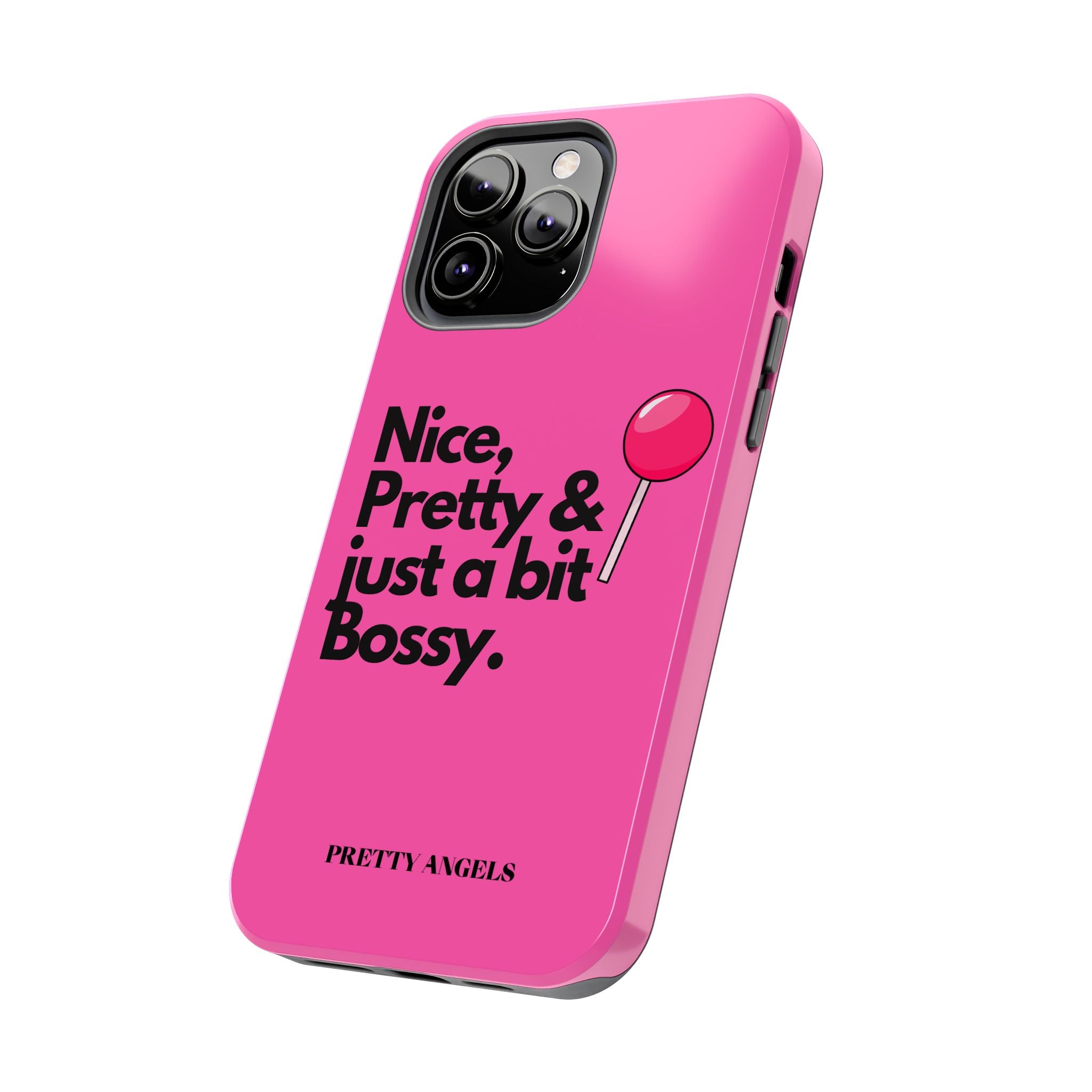 Nice Pretty & Just a Bit Bossy Pink Baddie Tough Phone Case