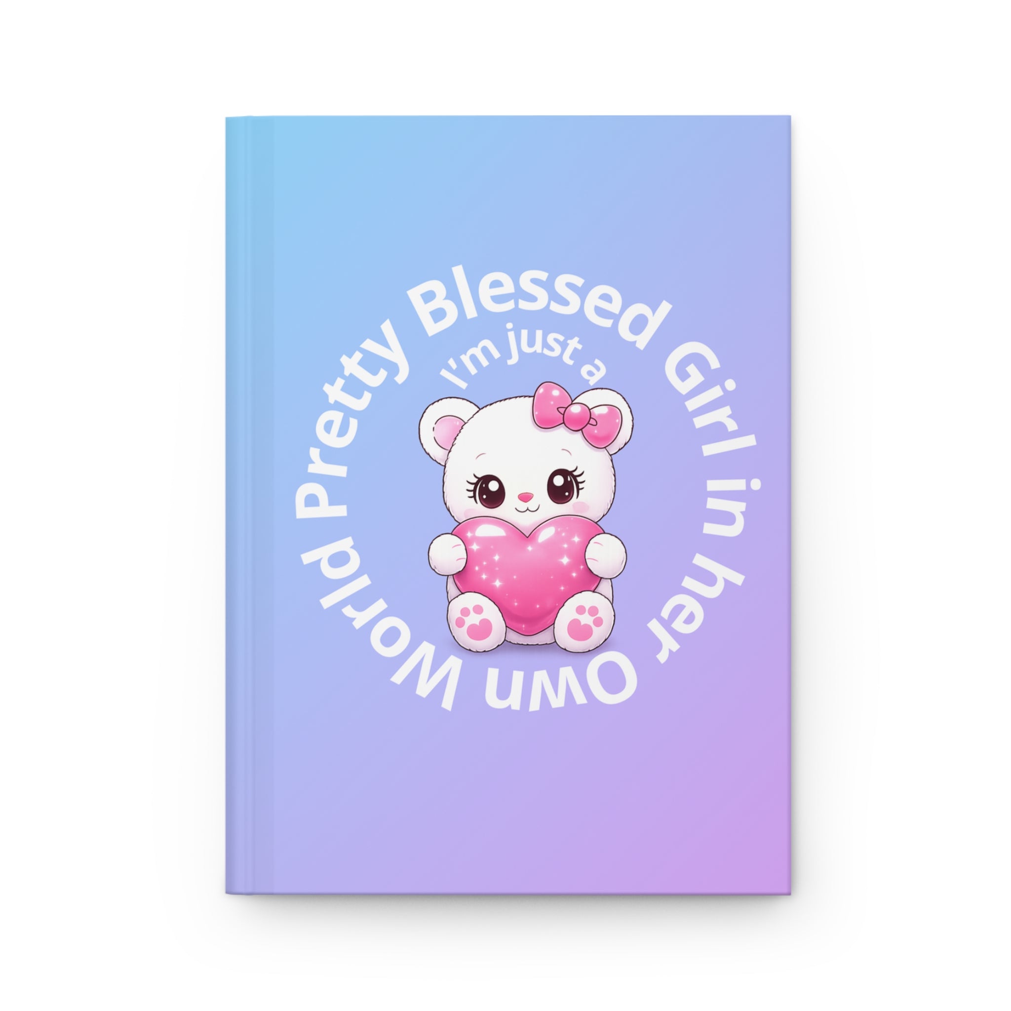 Pretty Blessed Girl Hardcover Journal — Cute Teddy Bear with Pink Heart (Ombre Blue)