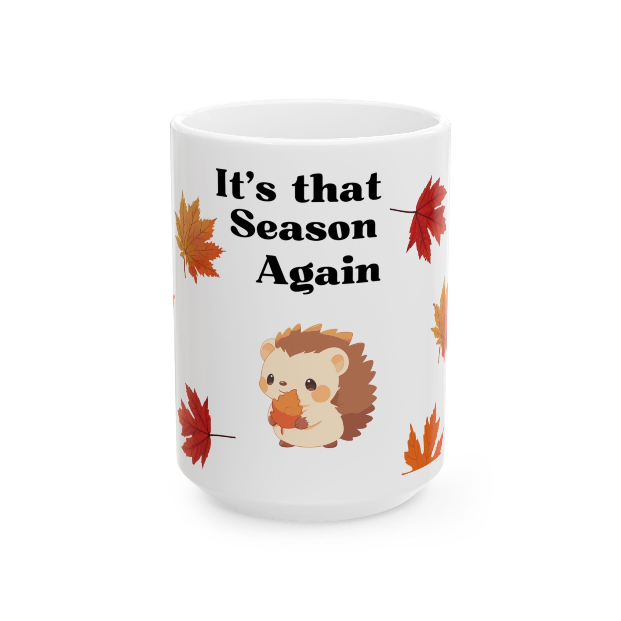 It’s That Season Again Fall Mug - Cute Autumn Animal Aesthetic, White Ceramic Cozy Mug for Girly Girls & Fall Lovers