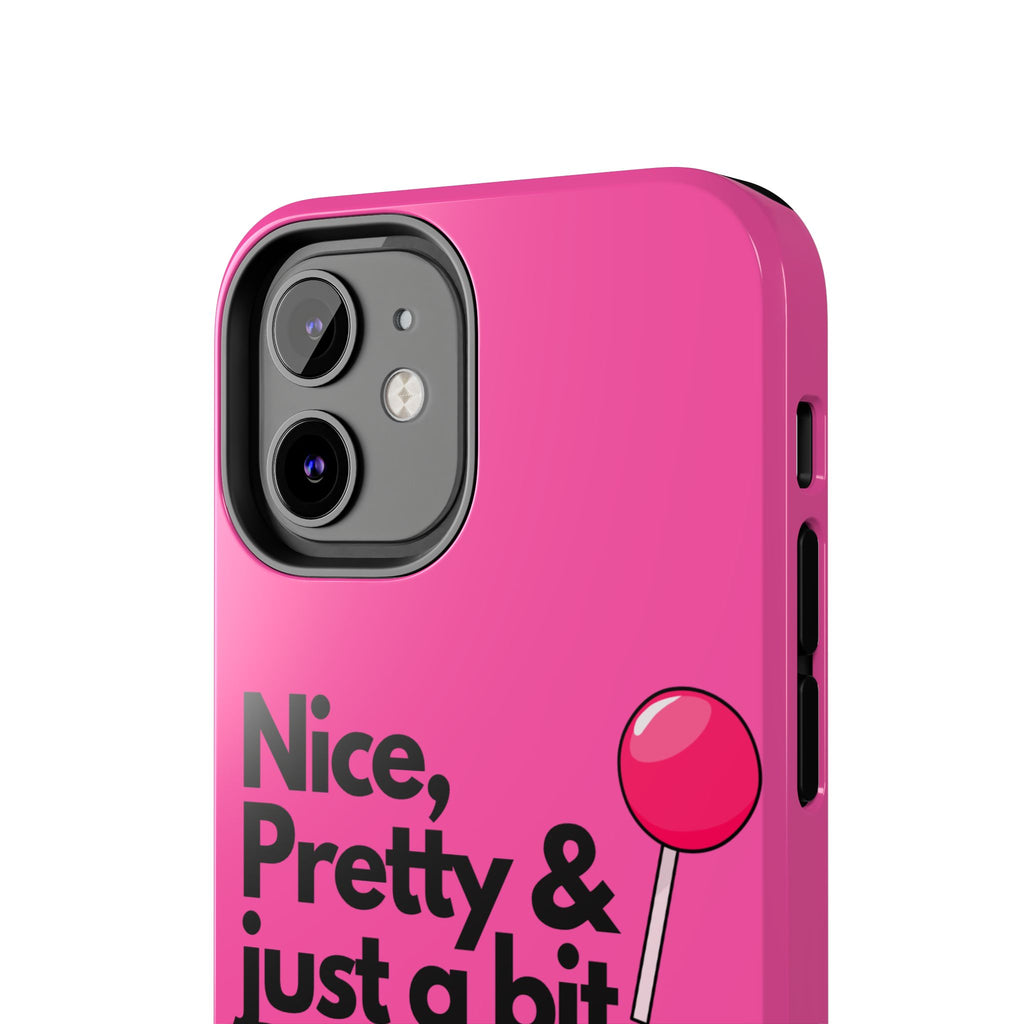 Nice Pretty & Just a Bit Bossy Pink Baddie Tough Phone Case