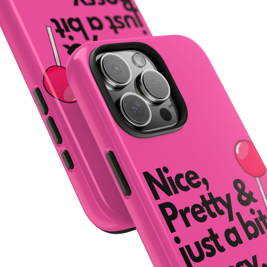 Nice Pretty & Just a Bit Bossy Pink Baddie Tough Phone Case