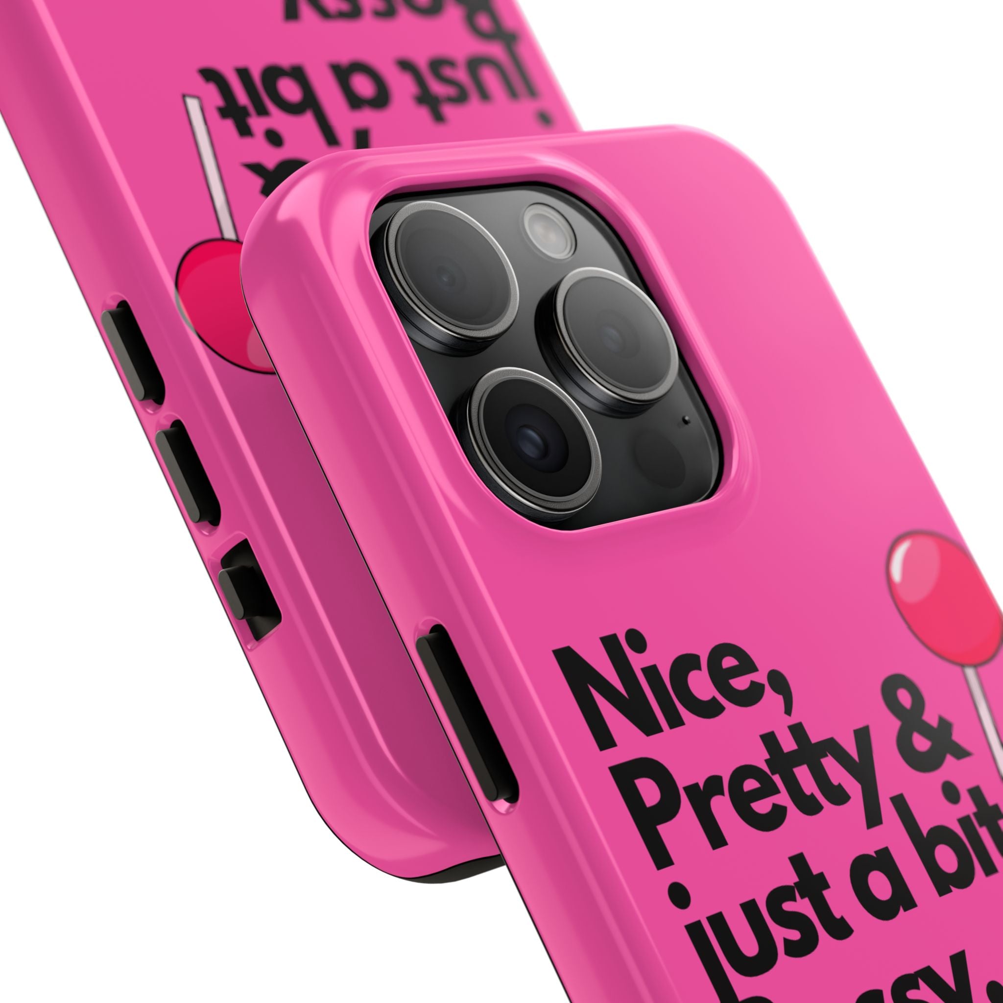 Nice Pretty & Just a Bit Bossy Pink Baddie Tough Phone Case