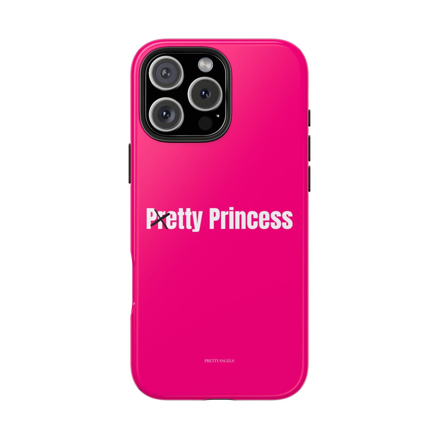 Pretty/Petty Princess Pink Protective Phone Case