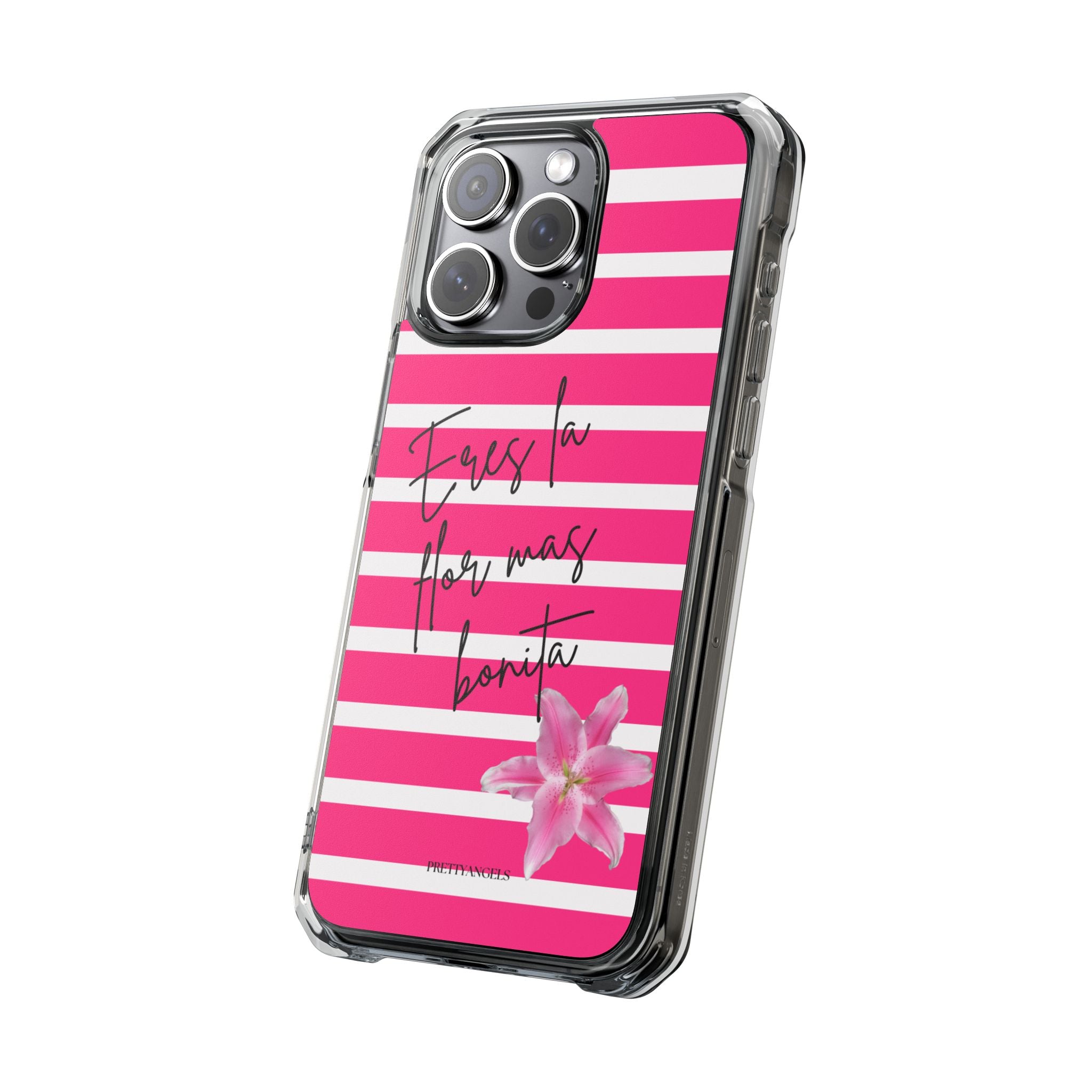 Hot Pink Stripped “Eres La Flor Mas Bonita” MagSafe Clear Phone Case - Barbie Baddie Aesthetic Impact Protection Cover