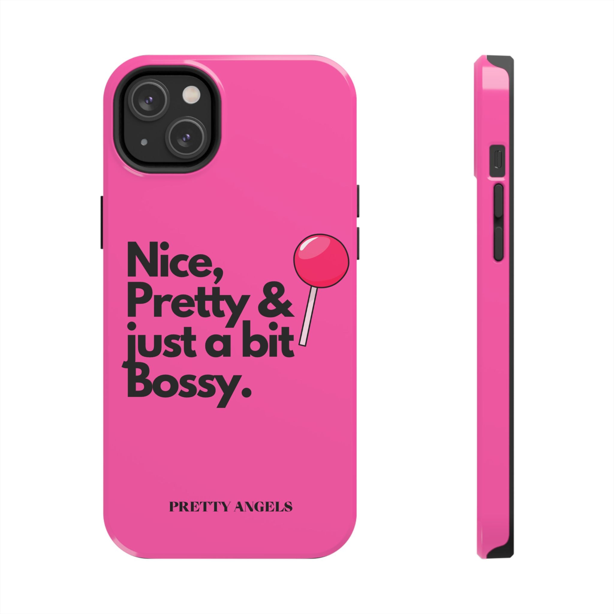 Nice Pretty & Just a Bit Bossy Pink Baddie Tough Phone Case