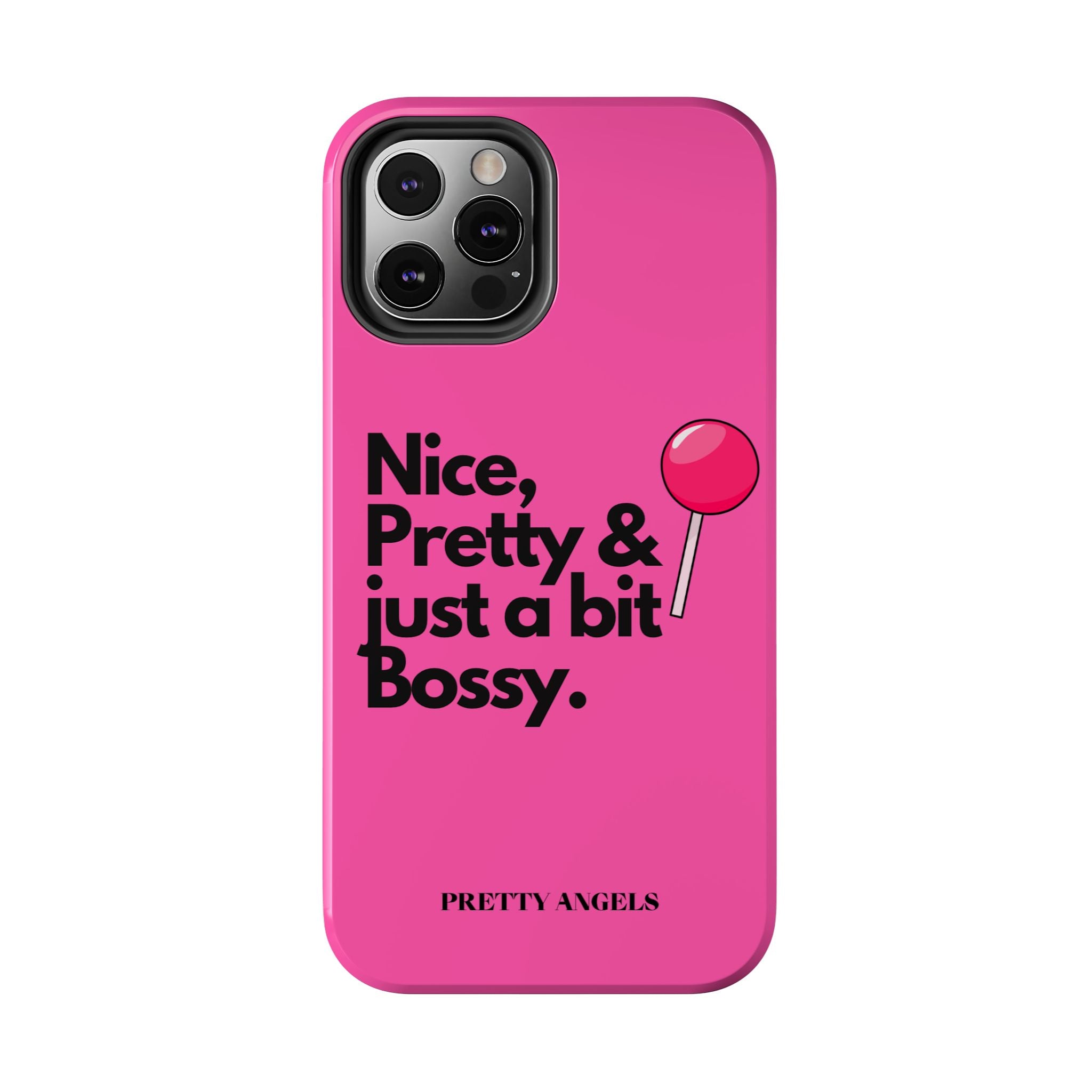 Nice Pretty & Just a Bit Bossy Pink Baddie Tough Phone Case