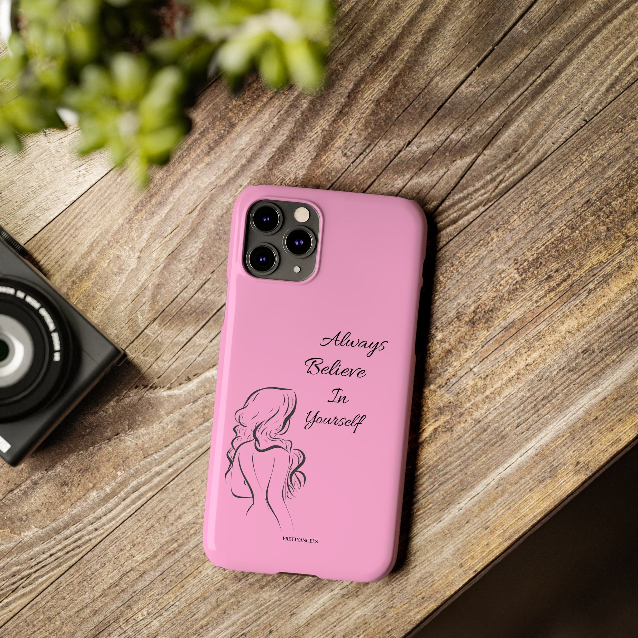 Always Believe In Yourself Phone Case - Light Pink Slim Girly Cover with Baddie Sketch Design for Confident, Feminine Girly Girls