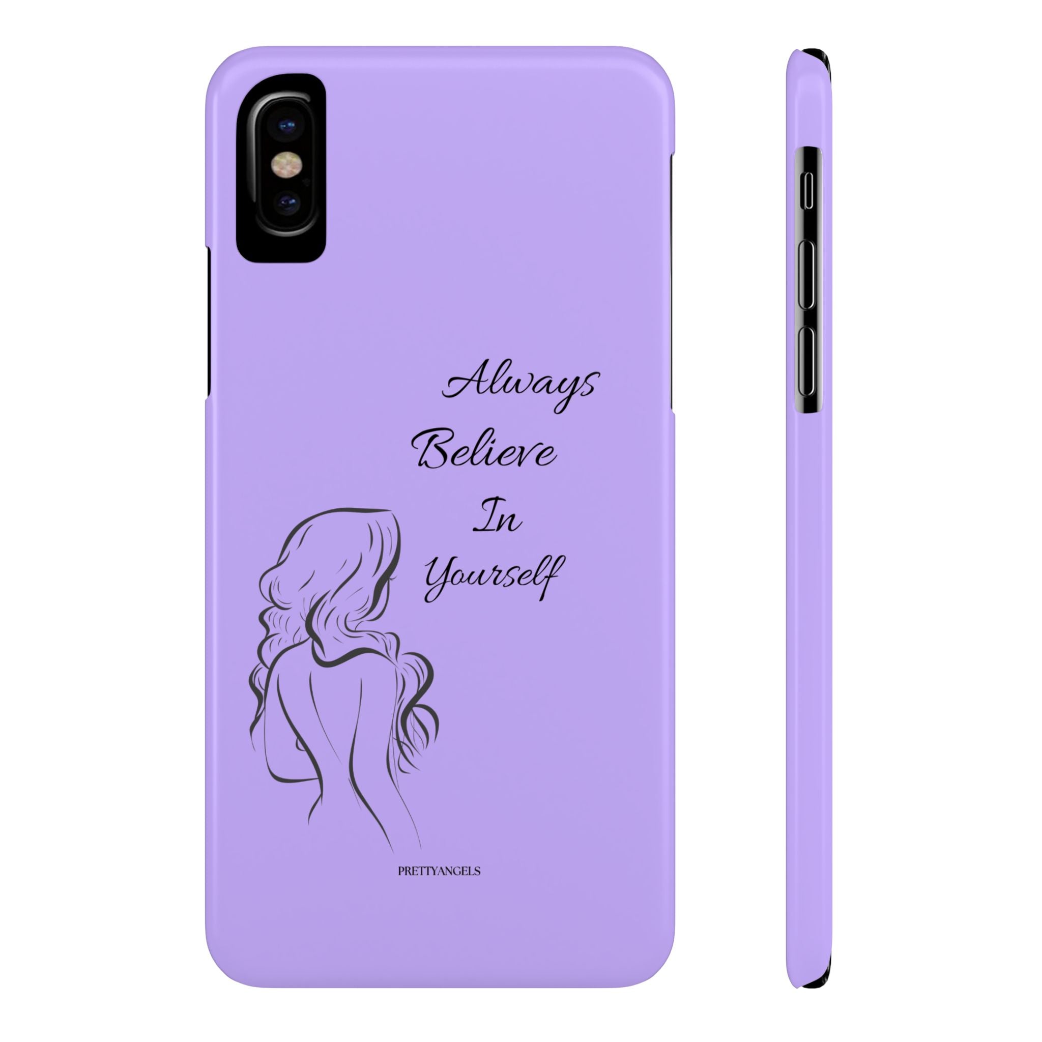 Always Believe in Yourself Phone Case - Lavender Aesthetic Slim Cover with Sketch of Baddie Girl for Confident, Empowered Girls