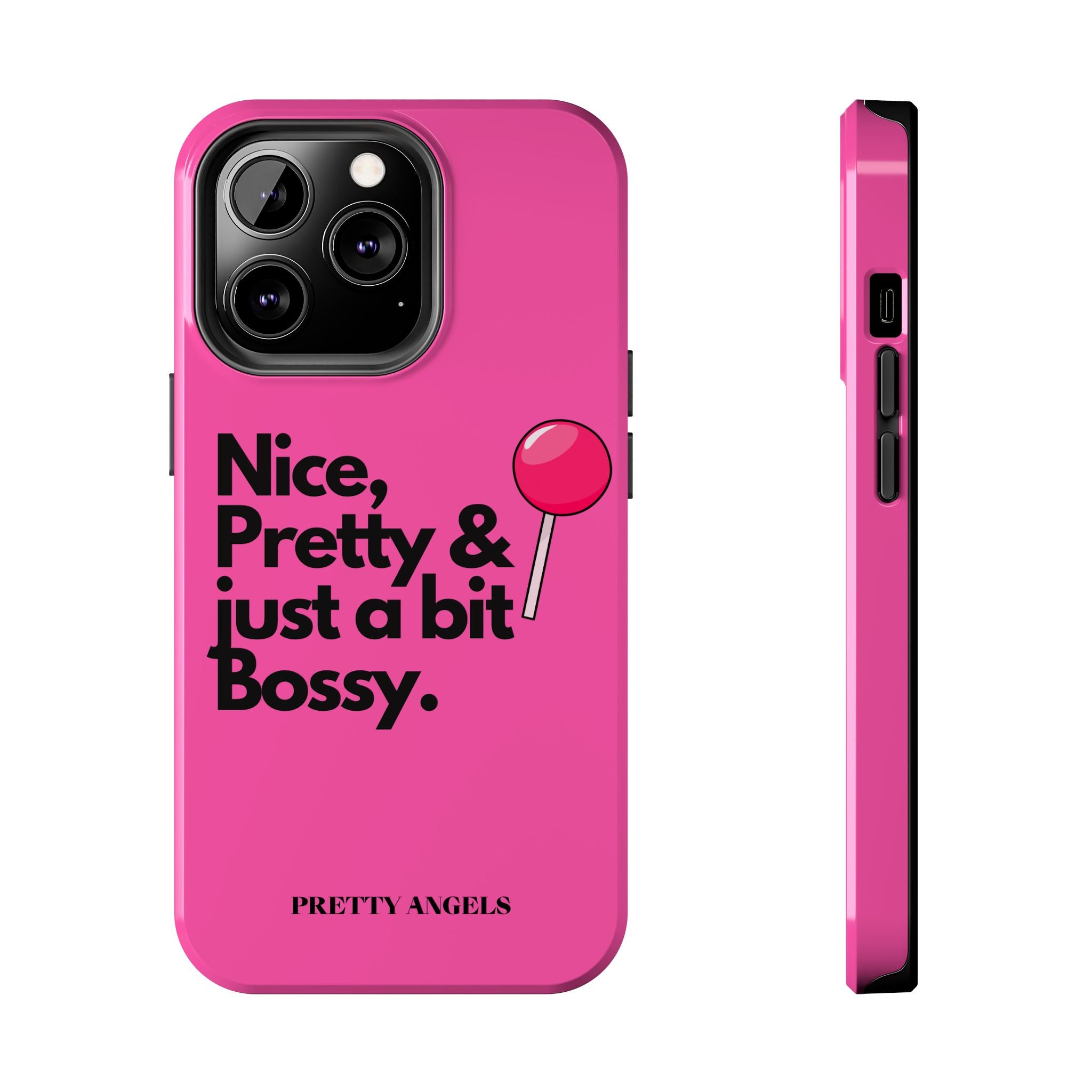Nice Pretty & Just a Bit Bossy Pink Baddie Tough Phone Case