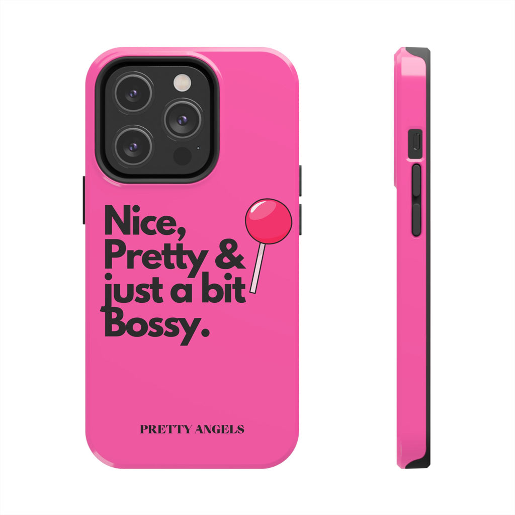 Nice Pretty & Just a Bit Bossy Pink Baddie Tough Phone Case