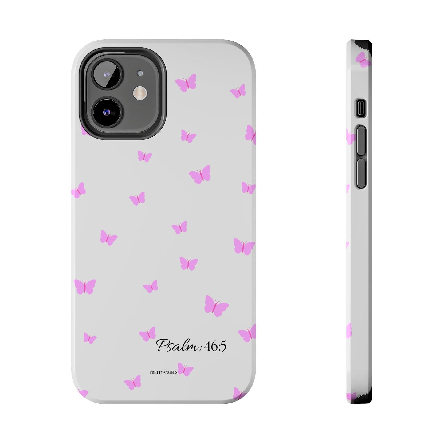 Pretty Pink butterfly Psalm 46:5 Tough Phone Case