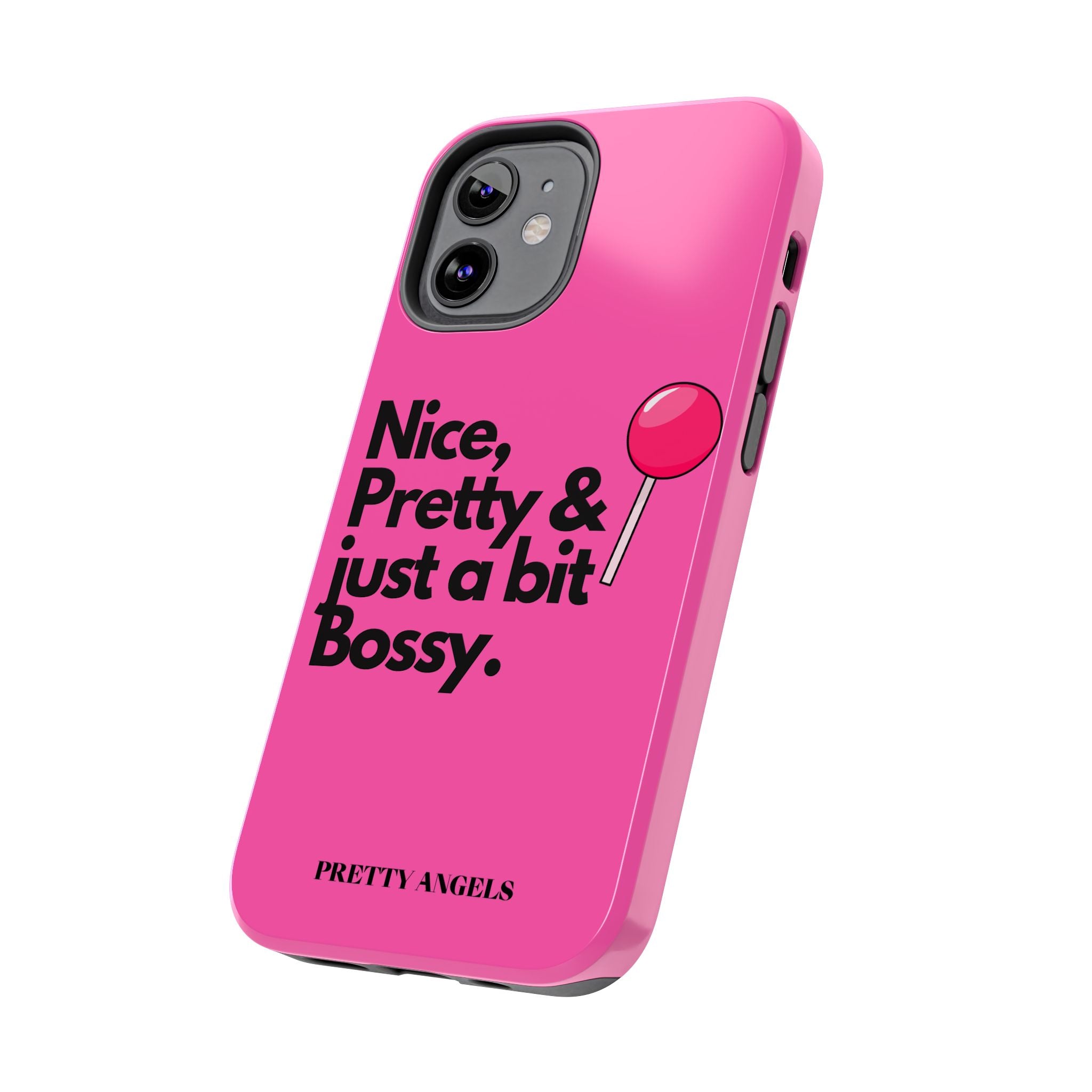 Nice Pretty & Just a Bit Bossy Pink Baddie Tough Phone Case