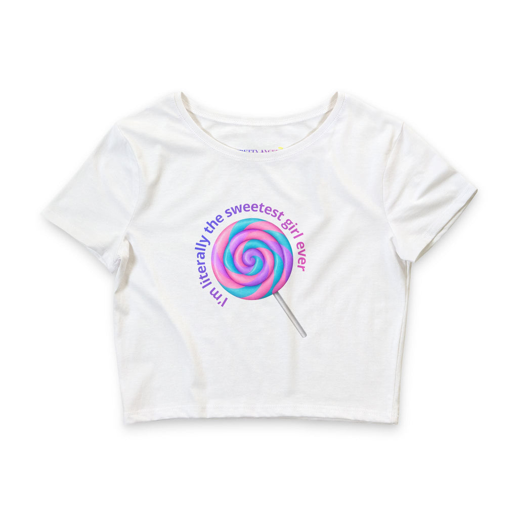 Crop Tee - "Literally the Sweetest Girl Ever" Pastel Lollipop Graphic Top