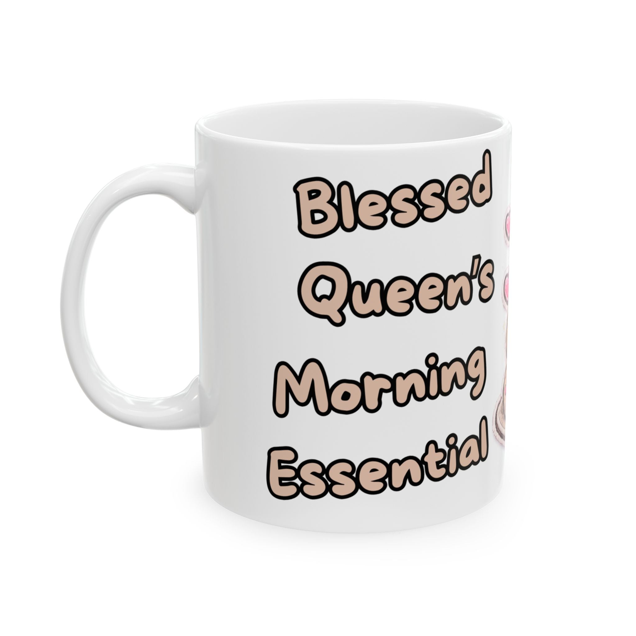 Cute Bear Princess/Queen Coffee Mug — 'Blessed Girl's Morning Essential' Ceramic Mug (11oz/15oz)