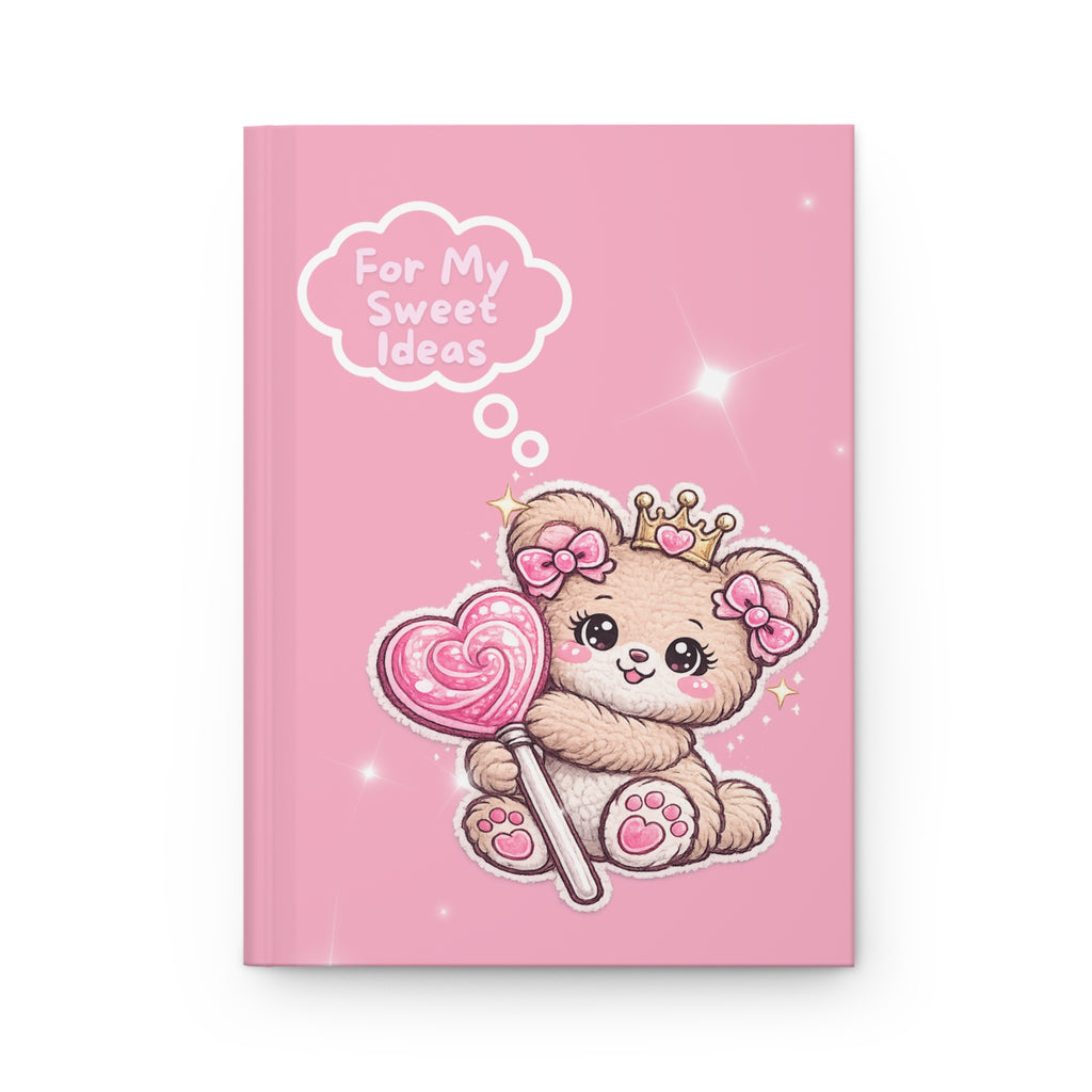 Cute Pink Teddy Hardcover Journal — "For My Sweet Ideas" Notebook for Girls & Gift