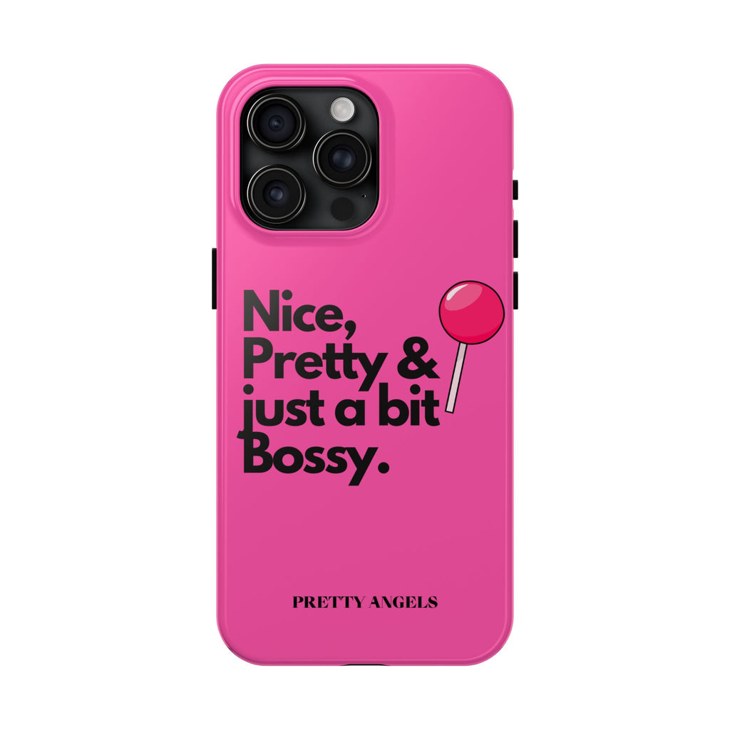 Nice Pretty & Just a Bit Bossy Pink Baddie Tough Phone Case