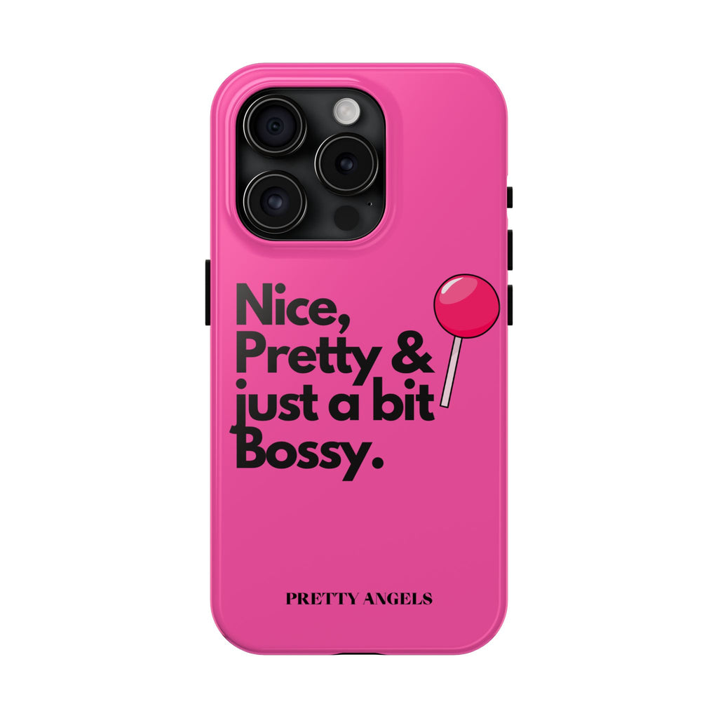 Nice Pretty & Just a Bit Bossy Pink Baddie Tough Phone Case