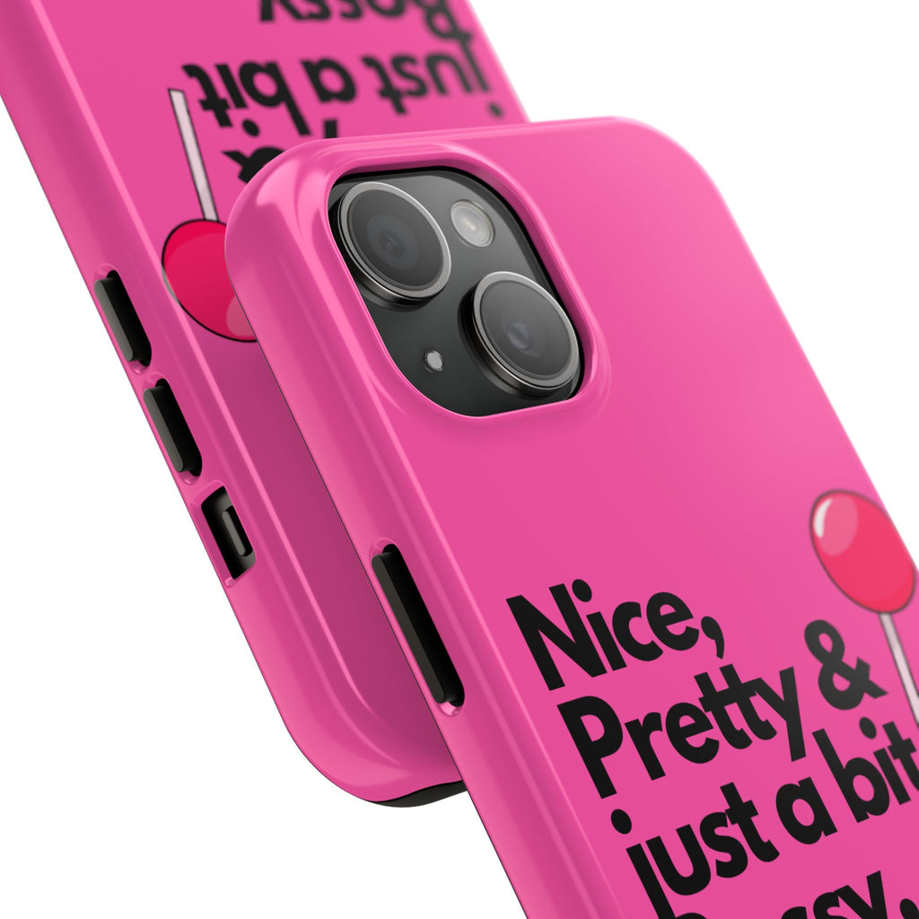 Nice Pretty & Just a Bit Bossy Pink Baddie Tough Phone Case