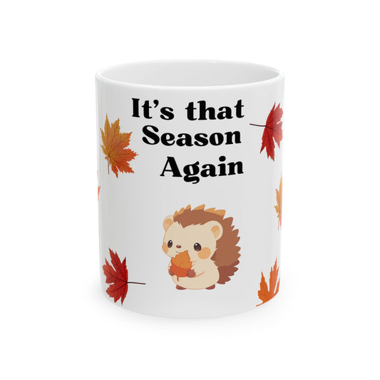 It’s That Season Again Mug