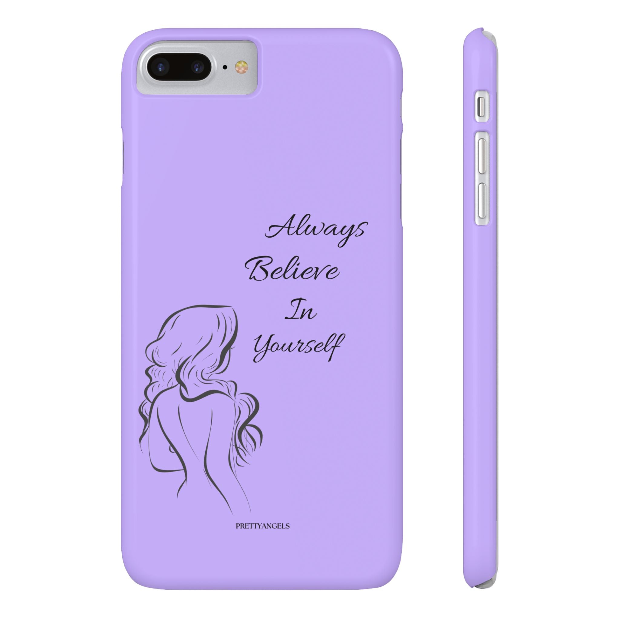 Always Believe in Yourself Phone Case - Lavender Aesthetic Slim Cover with Sketch of Baddie Girl for Confident, Empowered Girls