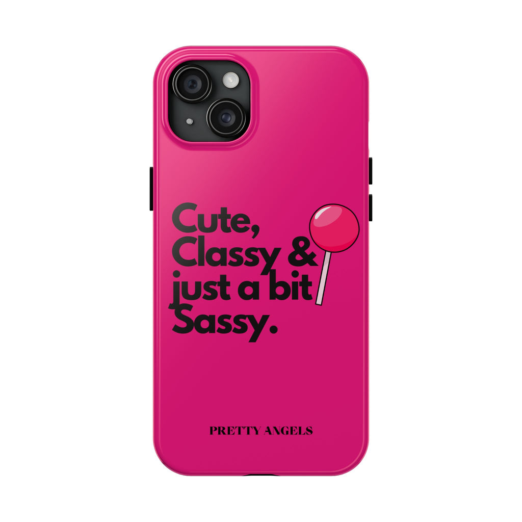 Cute Classy Just a Bit Sassy Hot Pink Phone Case — Lollipop Baddie Vibe Tough Phone Case