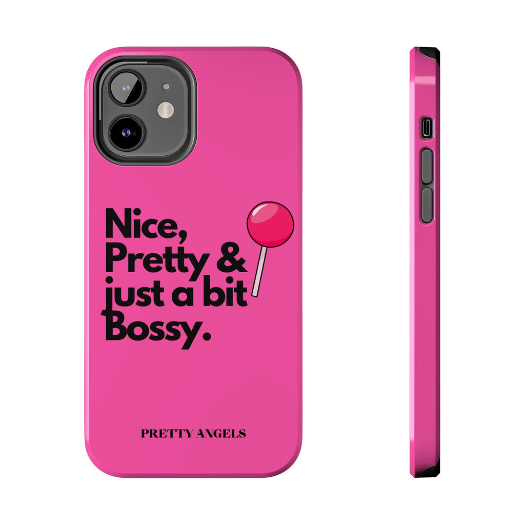 Nice Pretty & Just a Bit Bossy Pink Baddie Tough Phone Case