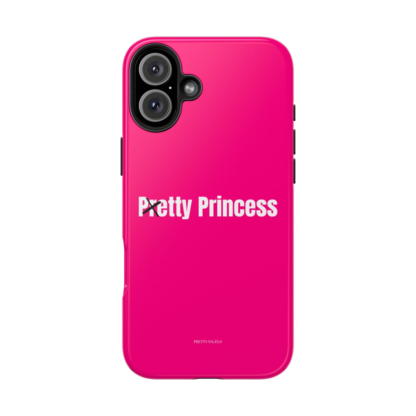 Pretty/Petty Princess Pink Protective Phone Case