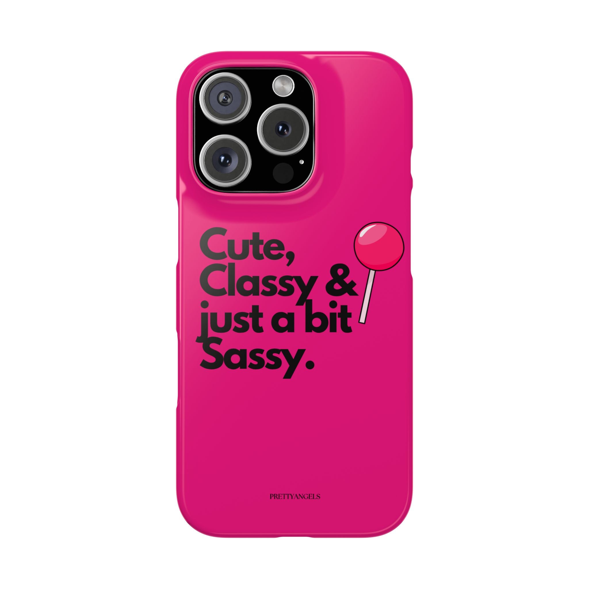 Hot Pink Slim Phone Case - “Cute, Classy, & Just a Bit Sassy” with Pink Lollipop Protective Case Cover | Lightweight Case for Stylish Baddies, Trendy Cell Cover for Girls