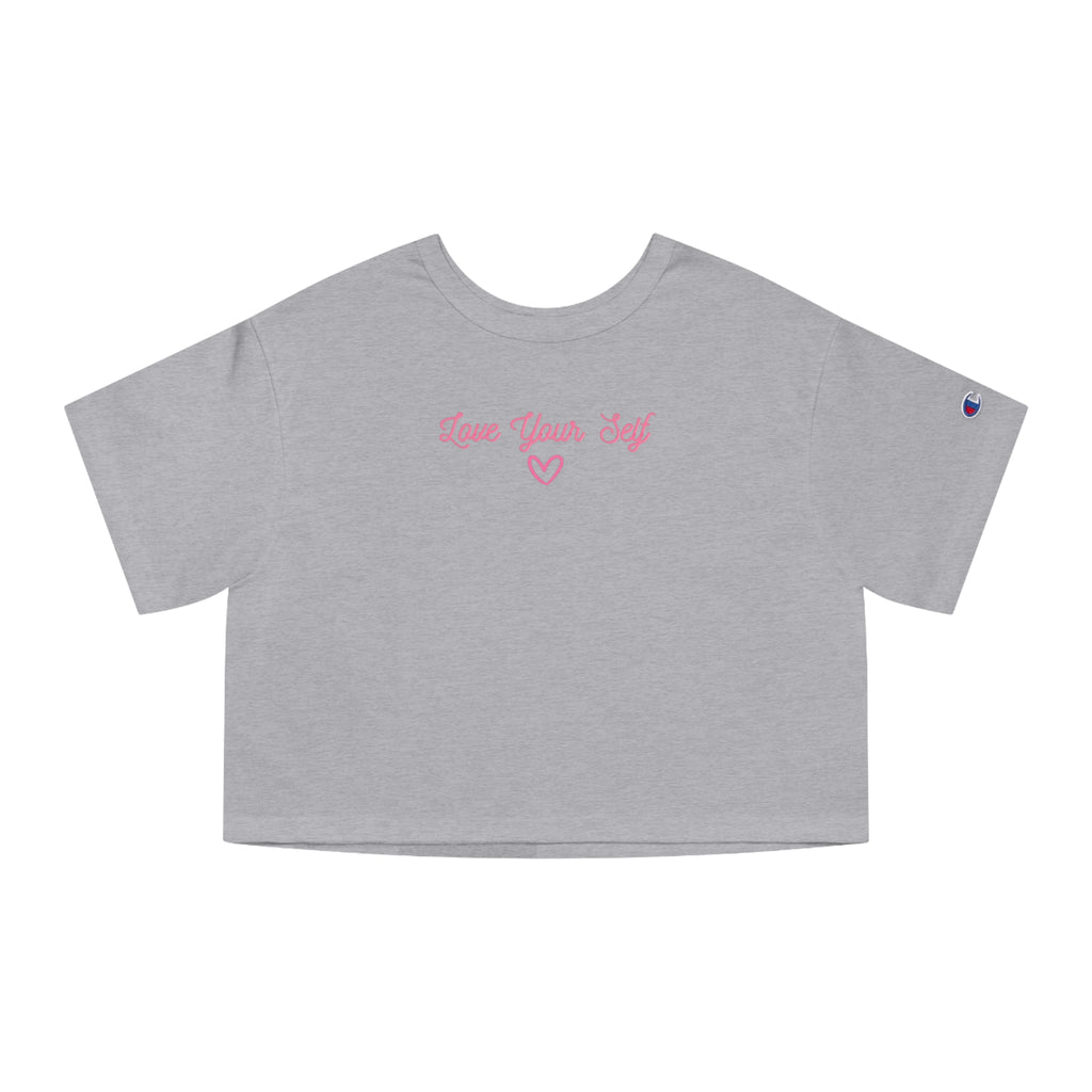 “Champion® Women’s Loose Cropped Tee – ‘Love Your Self’ Pink Cursive Minimalist Shirt | Cute Back-to-School Outfit for Teen Girls & Soft Girl Aesthetic”