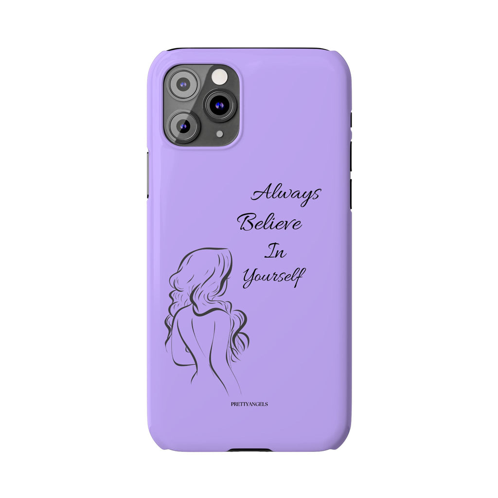 Always Believe in Yourself Phone Case - Lavender Aesthetic Slim Cover with Sketch of Baddie Girl for Confident, Empowered Girls