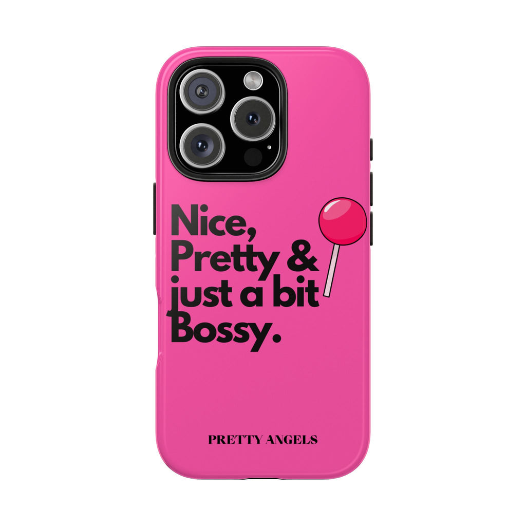 Nice Pretty & Just a Bit Bossy Pink Baddie Tough Phone Case