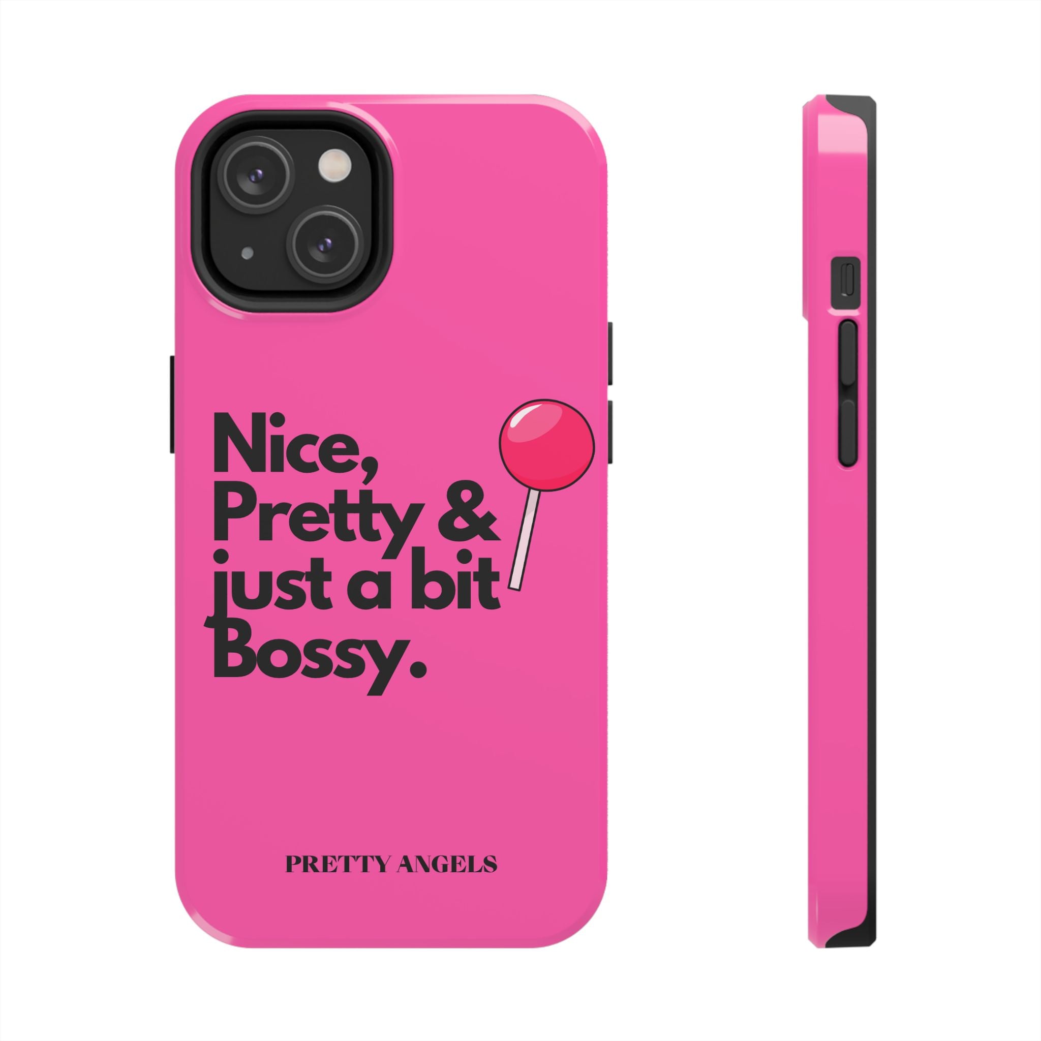 Nice Pretty & Just a Bit Bossy Pink Baddie Tough Phone Case