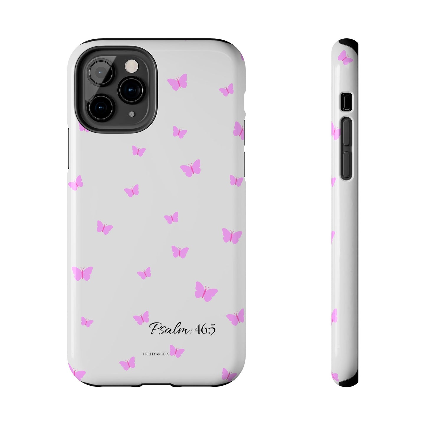 Pretty Pink butterfly Psalm 46:5 Tough Phone Case