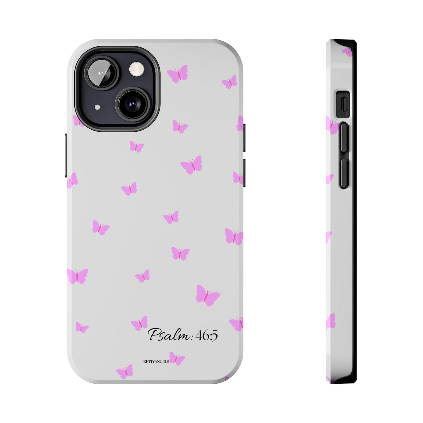 Pretty Pink butterfly Psalm 46:5 Tough Phone Case