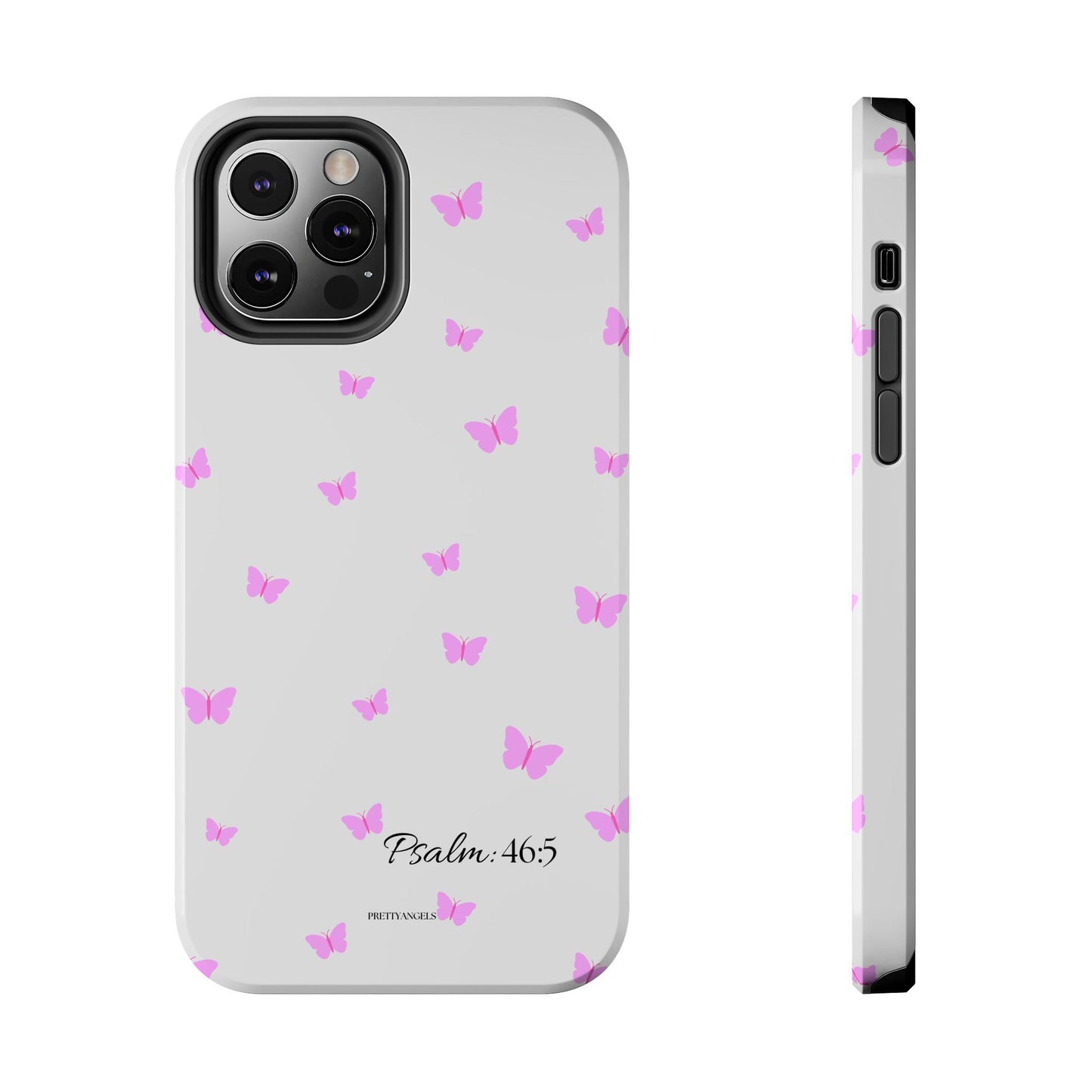 Pretty Pink butterfly Psalm 46:5 Tough Phone Case