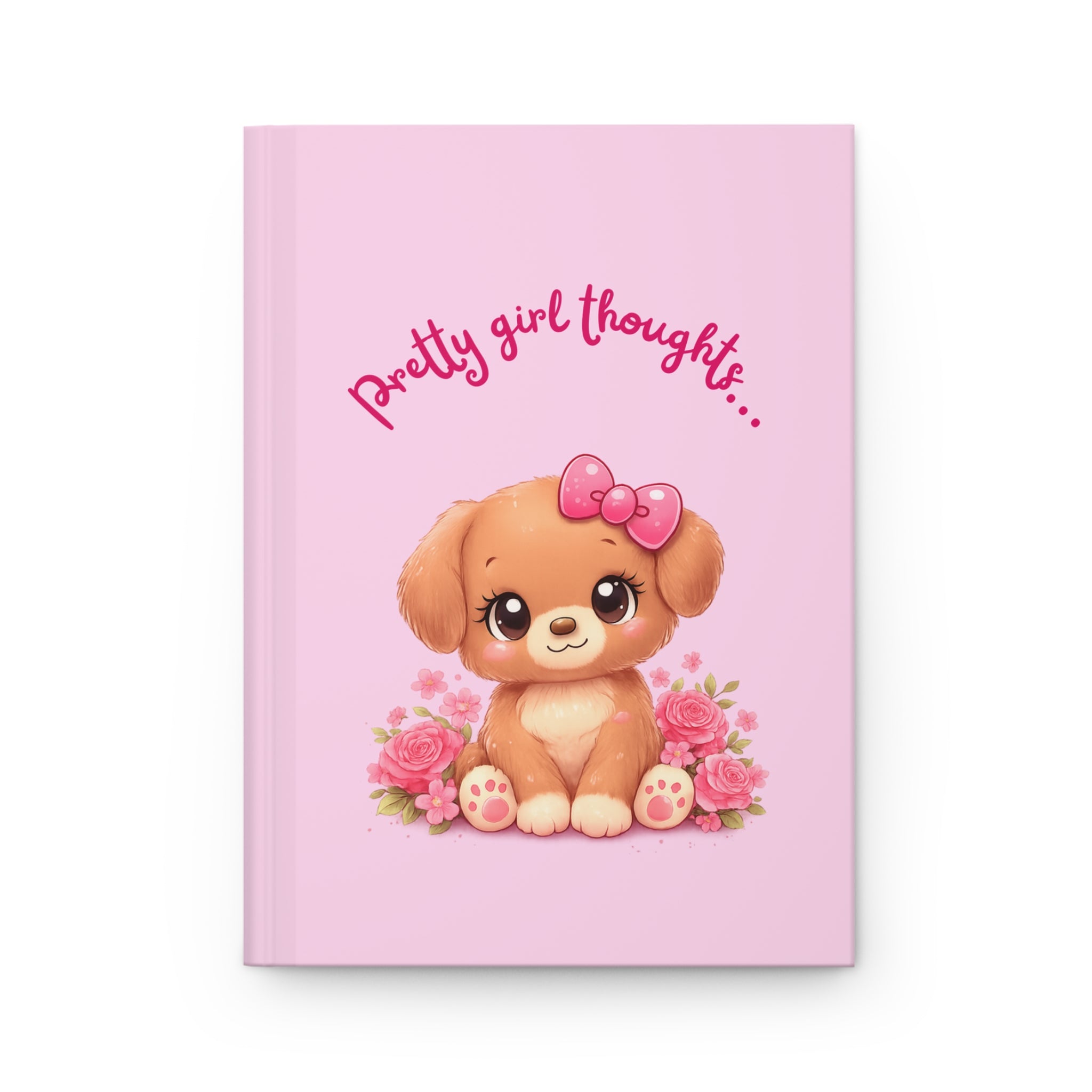 Pretty Girl Thoughts Puppy Hardcover Journal — Cute Puppy with Roses Notebook