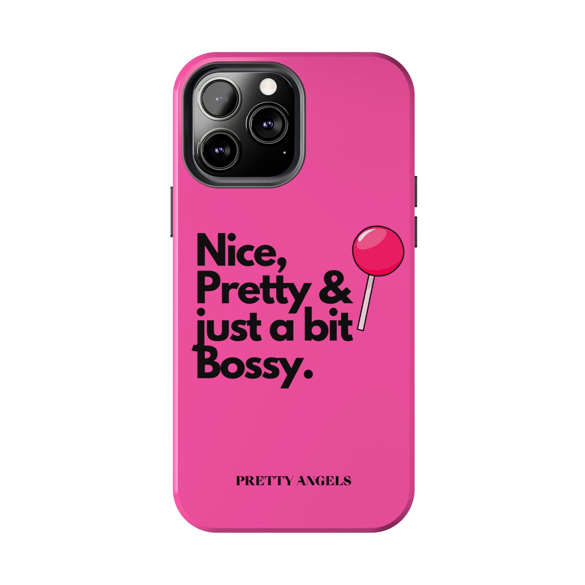 Nice Pretty & Just a Bit Bossy Pink Baddie Tough Phone Case