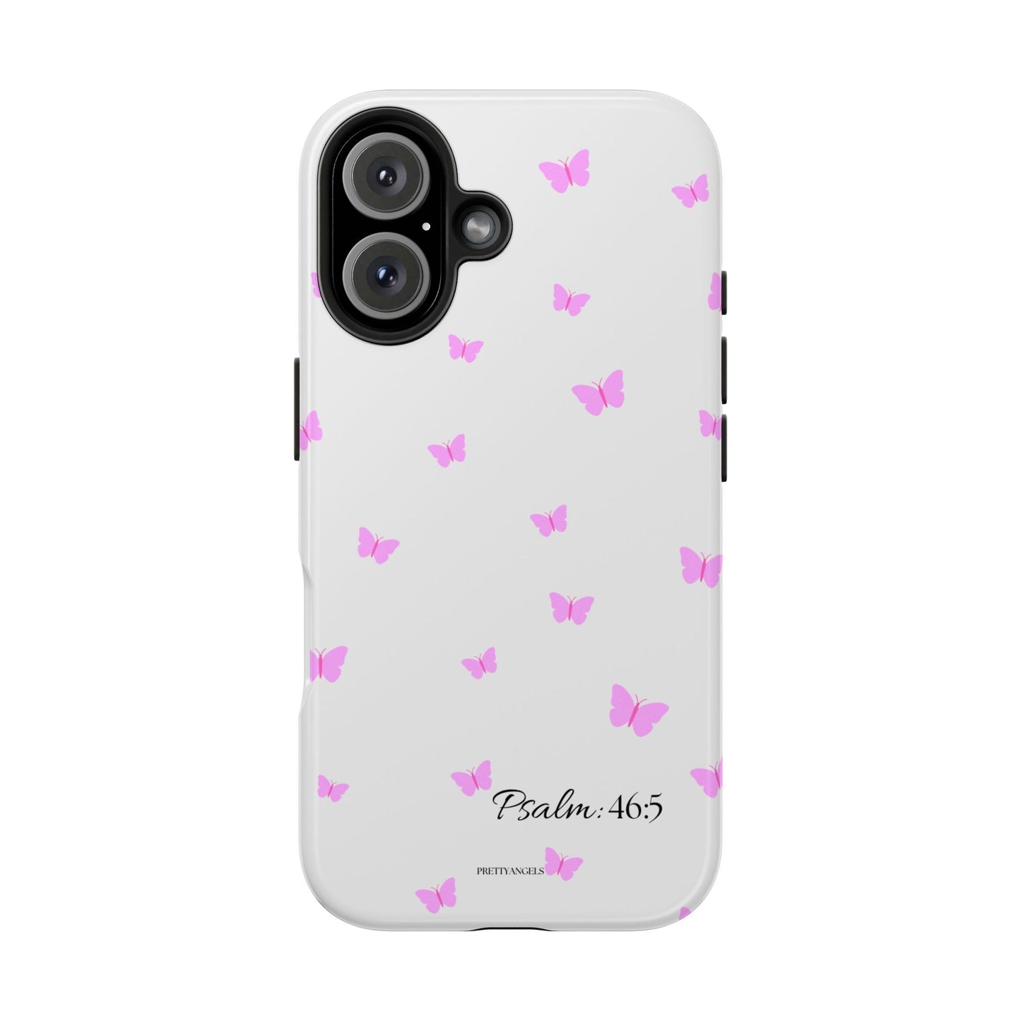 Pretty Pink butterfly Psalm 46:5 Tough Phone Case