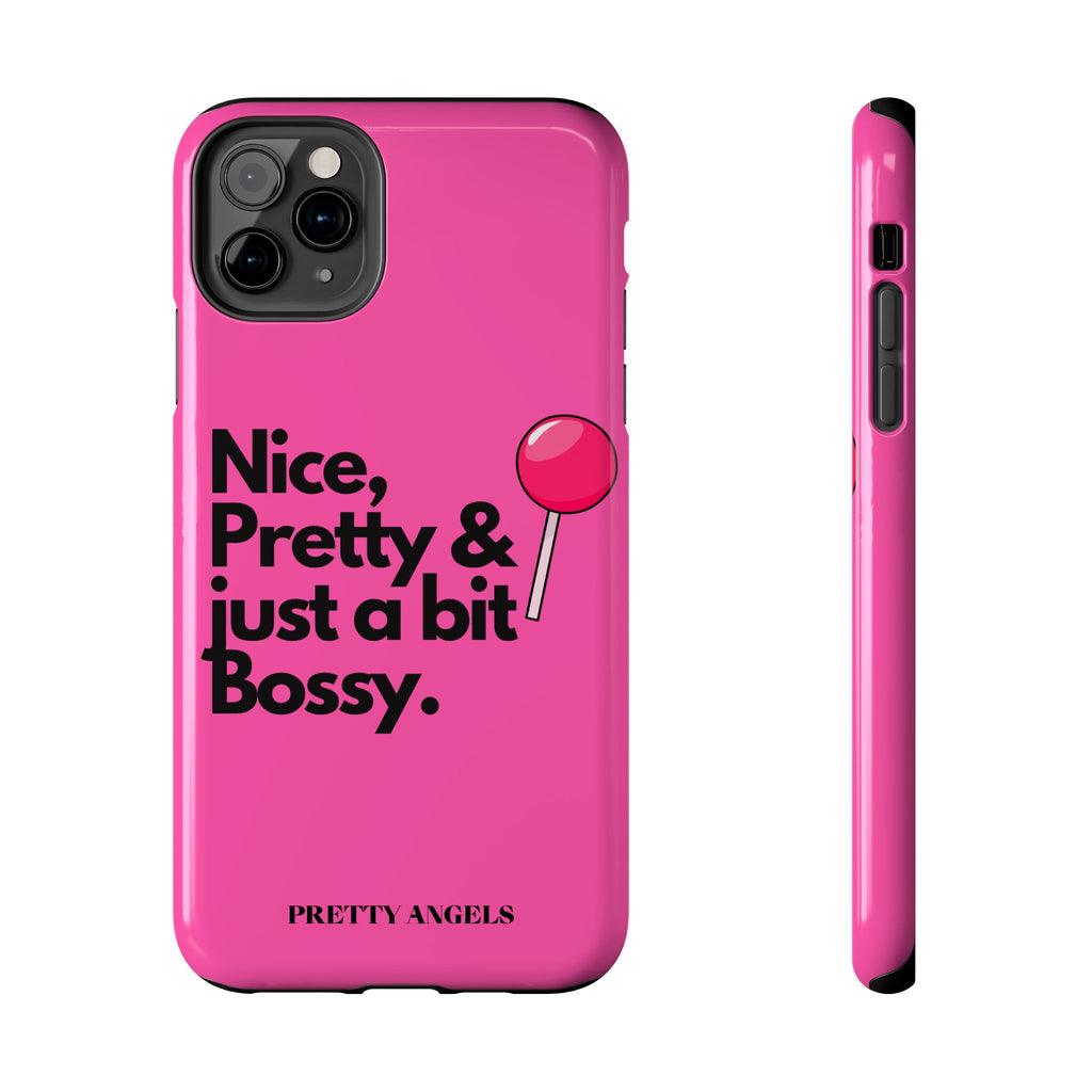 Nice Pretty & Just a Bit Bossy Pink Baddie Tough Phone Case