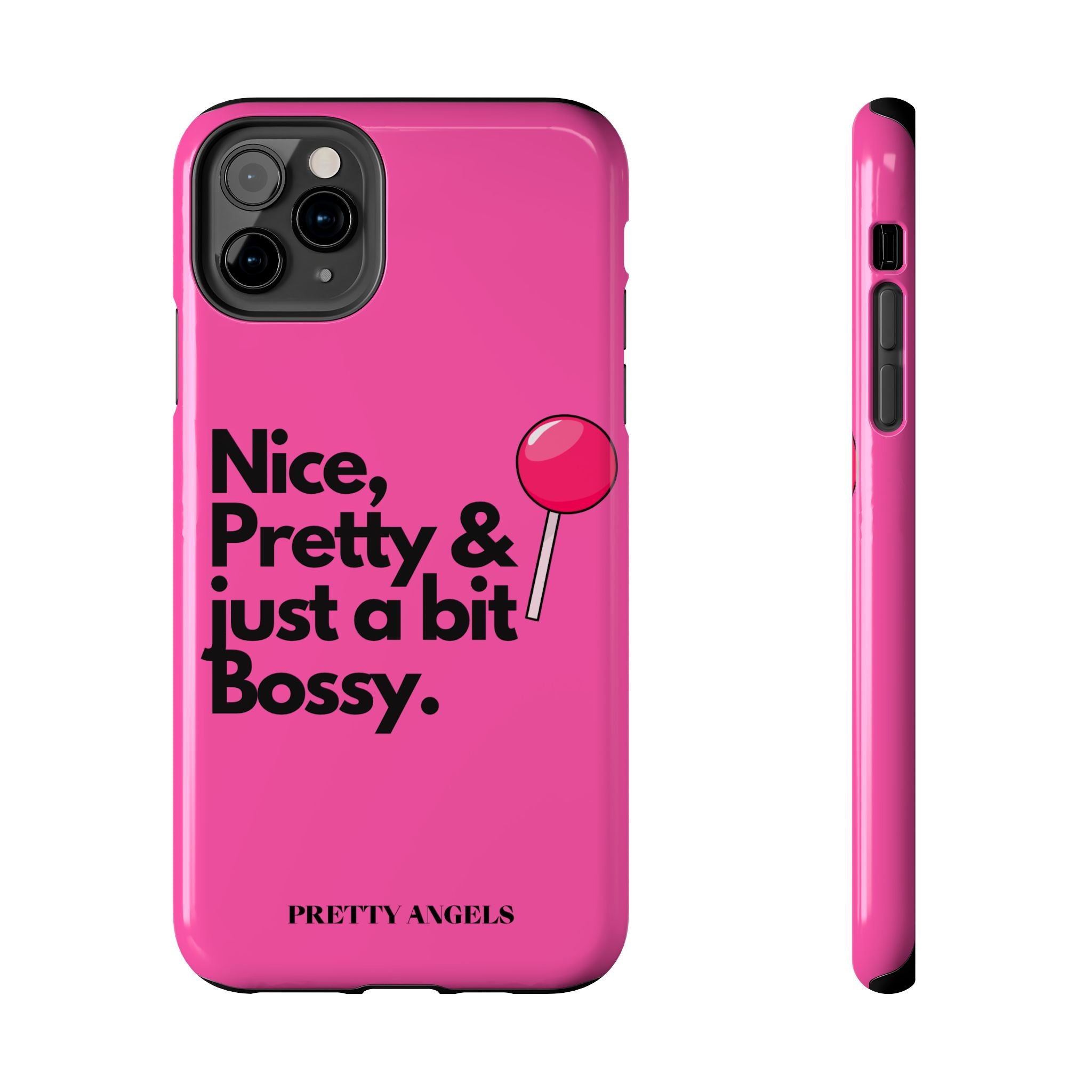 Nice Pretty & Just a Bit Bossy Pink Baddie Tough Phone Case